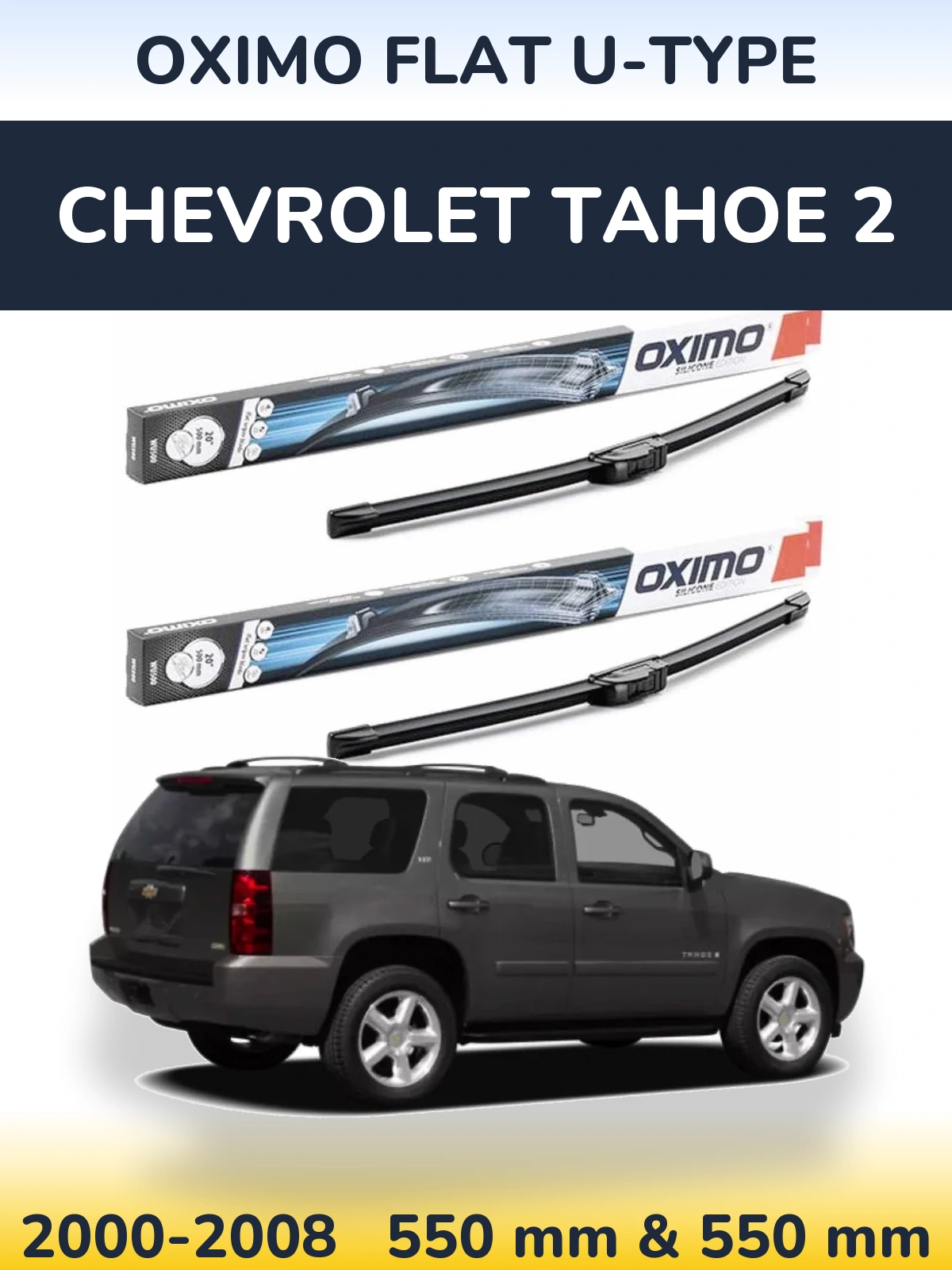 Front wiper blade set Oximo Flat U-type 550 & 550 mm for Chevrolet Tahoe 2 2000-2008