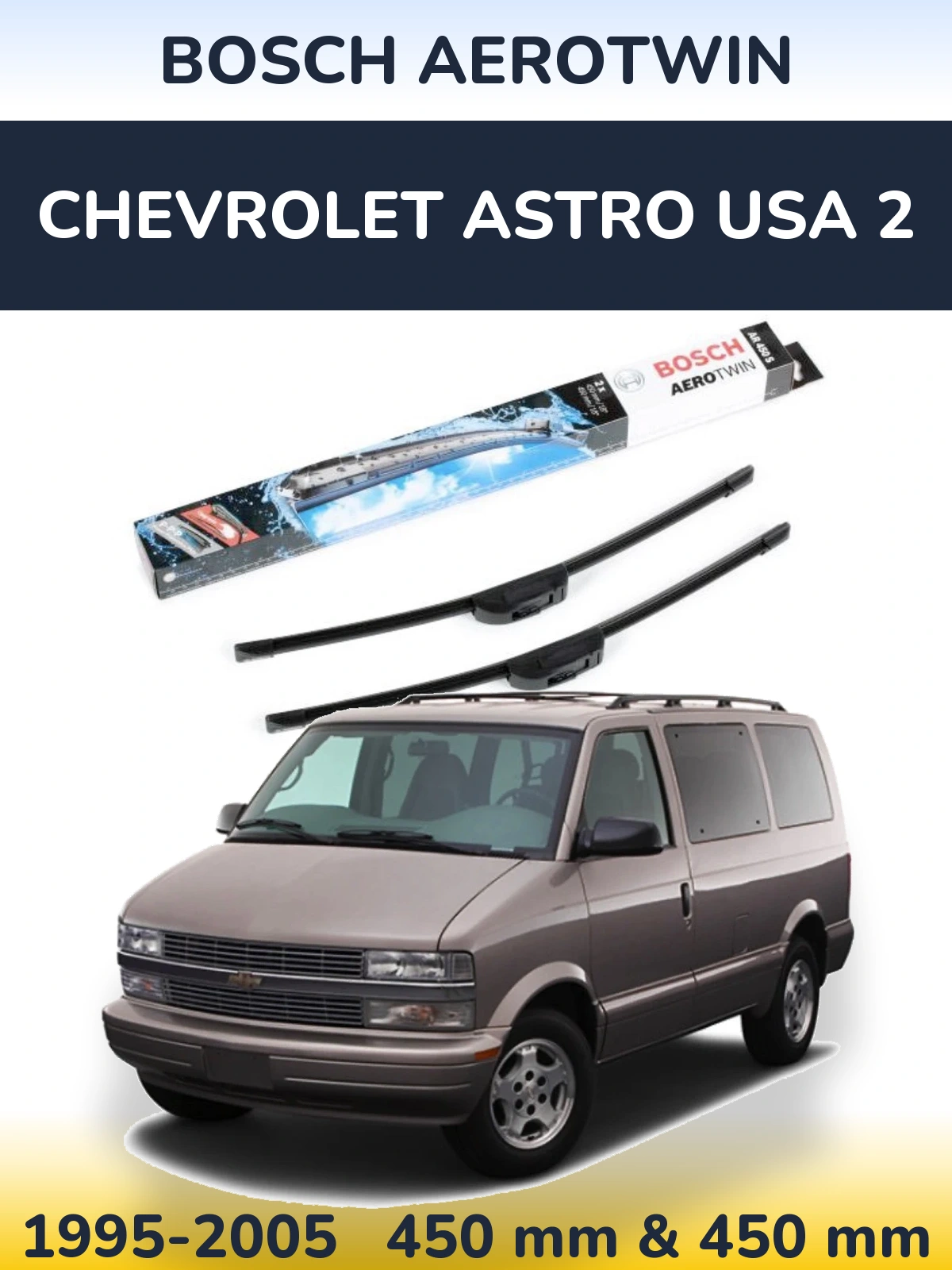 Комплект передних дворников BOSCH AeroTwin 450 & 450 мм для Chevrolet Astro USA 2 1995-2005