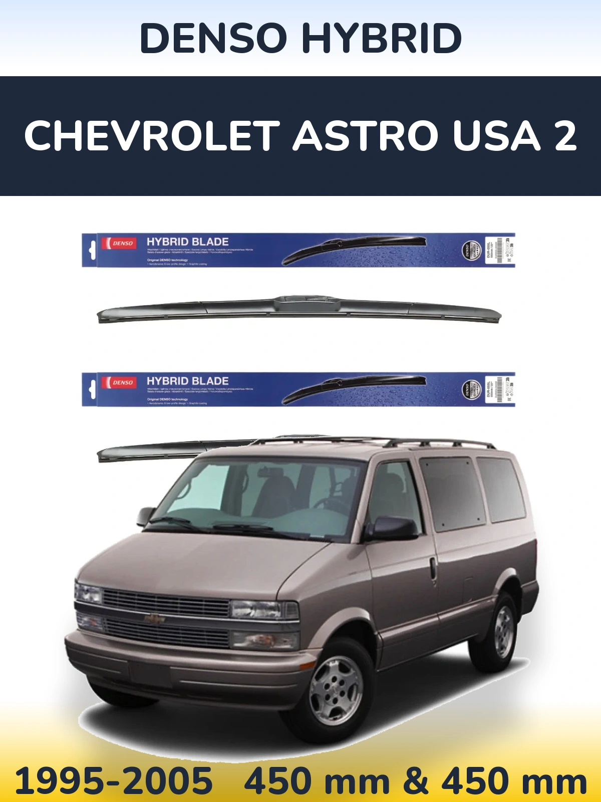 Комплект передних дворников Denso Hybrid 450 & 450 мм для Chevrolet Astro USA 2 1995-2005