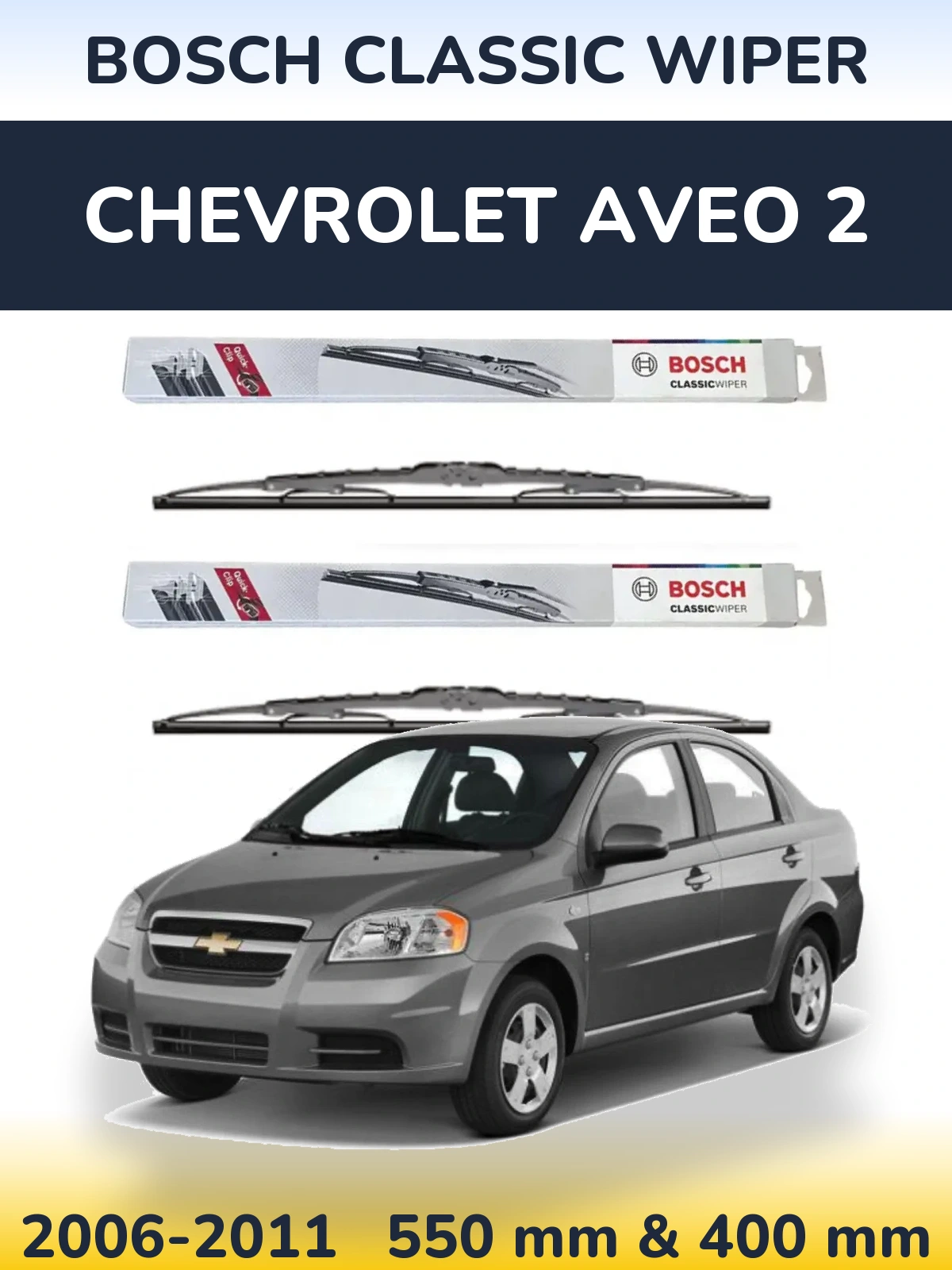Front wiper blade set BOSCH Classic Wiper 550 & 400 mm for Chevrolet Aveo 2 2006-2011