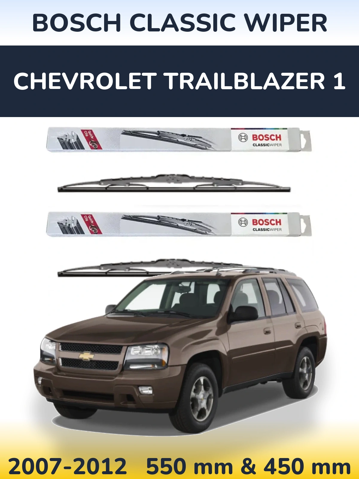 Front wiper blade set BOSCH Classic Wiper 550 & 450 mm for Chevrolet TrailBlazer 1 2007-2012