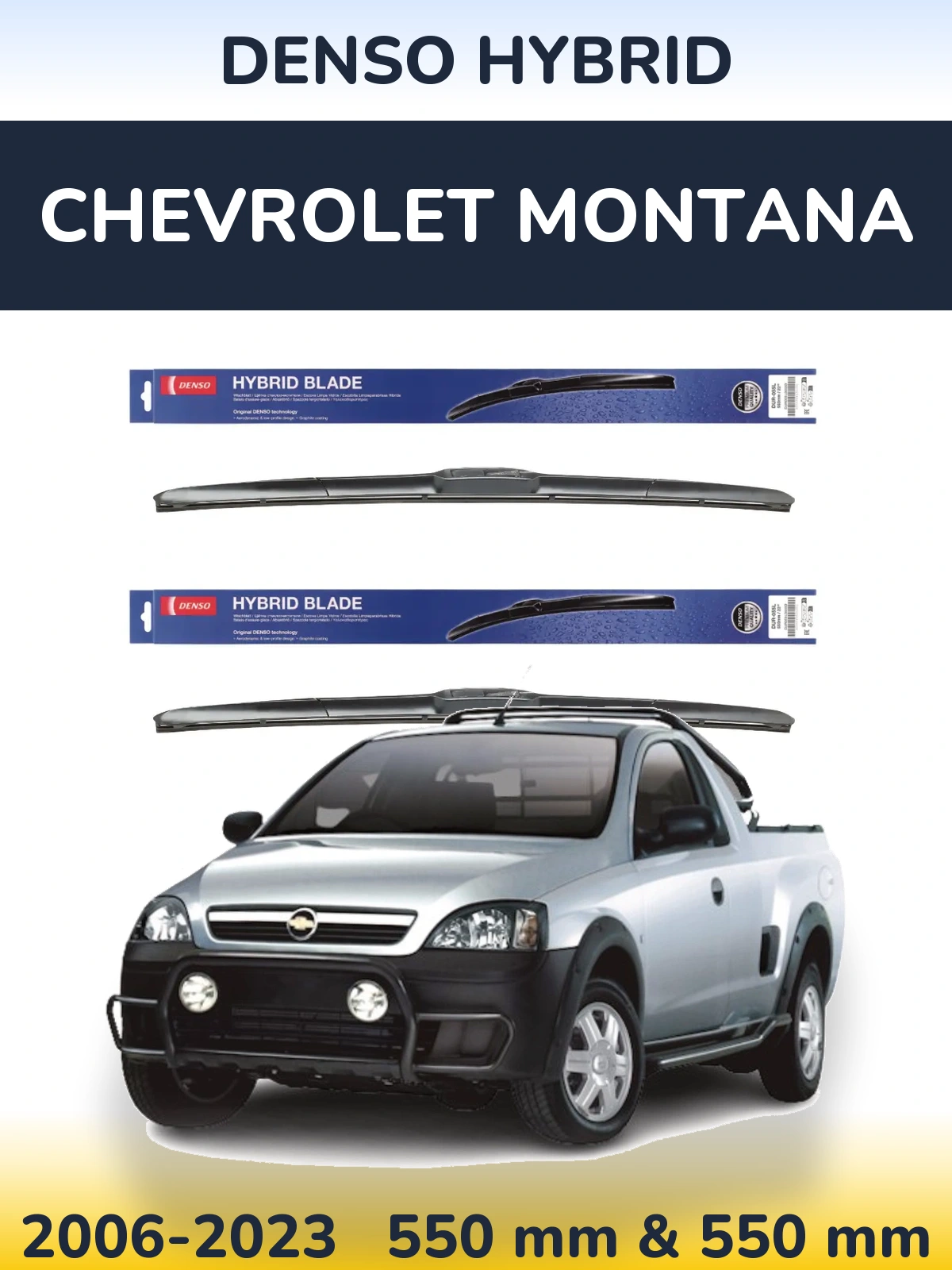 Front wiper blade set Denso Hybrid 550 & 550 mm for Chevrolet Montana 2006-2023