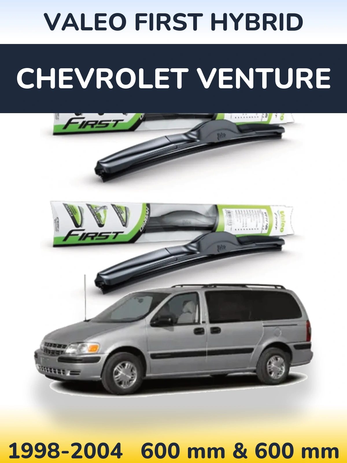 Комплект передніх щіток Valeo First Hybrid 600 & 600 мм для Chevrolet Venture 1998-2004
