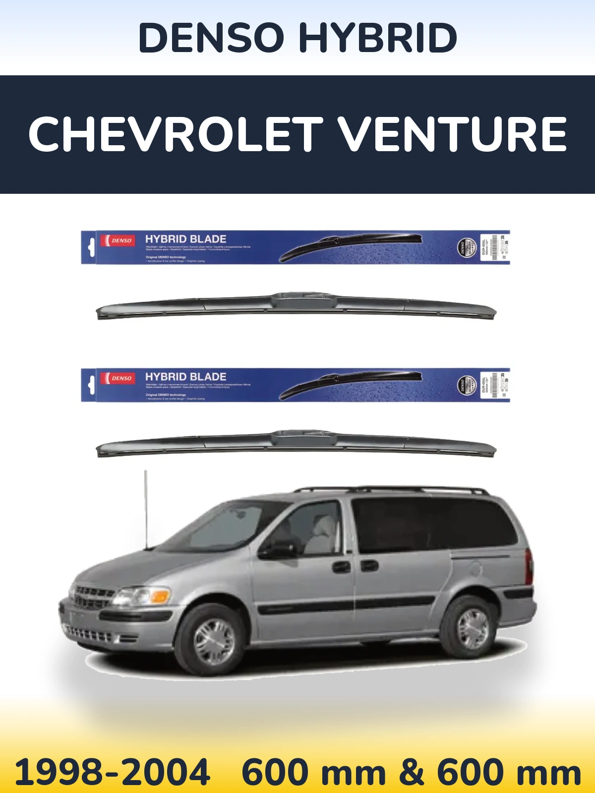 Комплект передніх щіток Denso Hybrid 600 & 600 мм для Chevrolet Venture 1998-2004