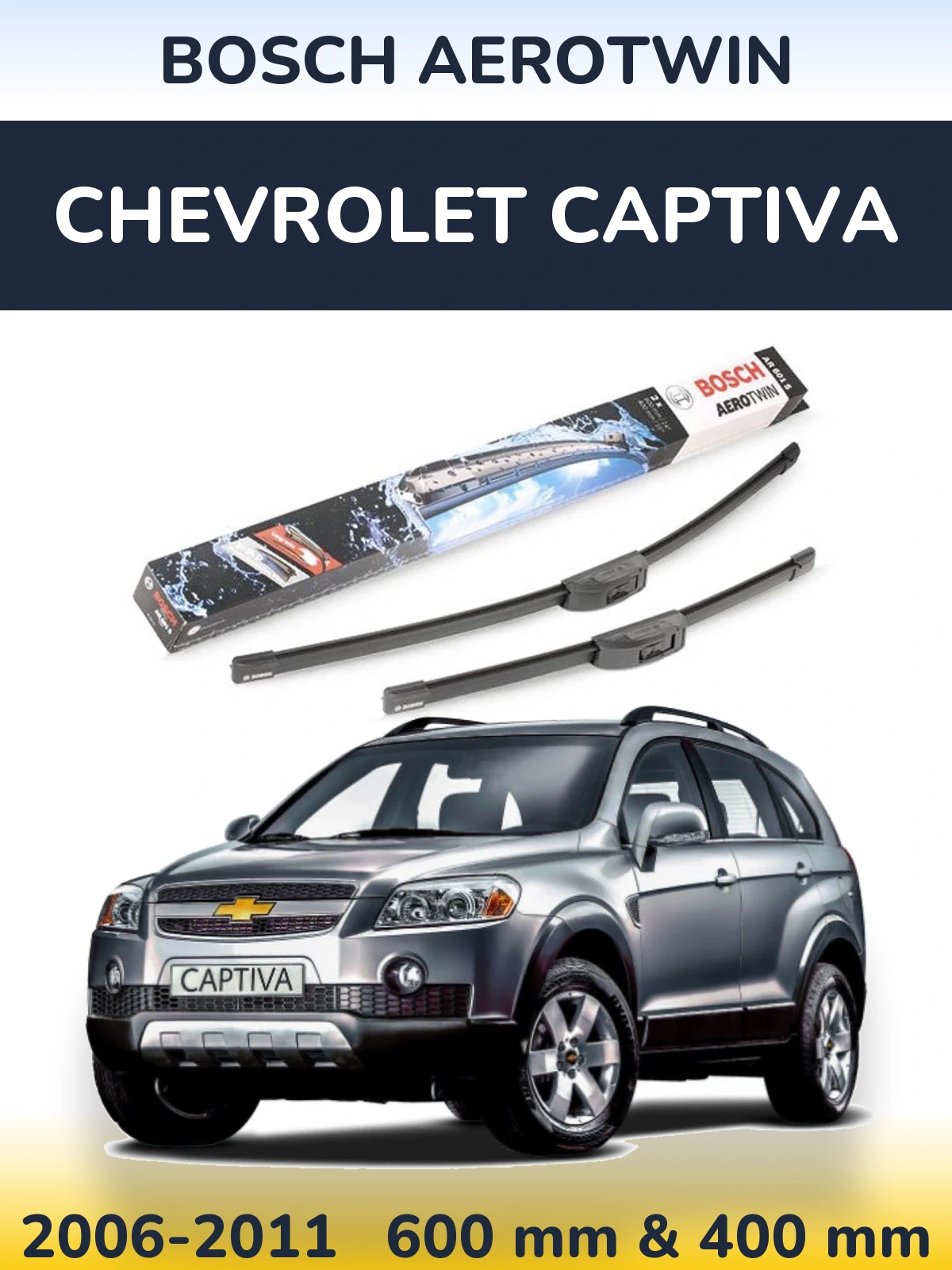 Front wiper blade set BOSCH AeroTwin 600 & 400 mm for Chevrolet Captiva 2006-2011