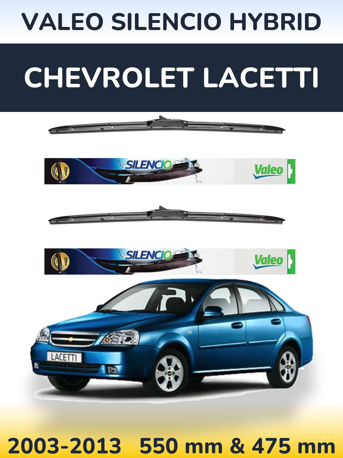 Front wiper blade set Valeo Silencio Hybrid 550 & 475 mm for Chevrolet Lacetti 2003-2013