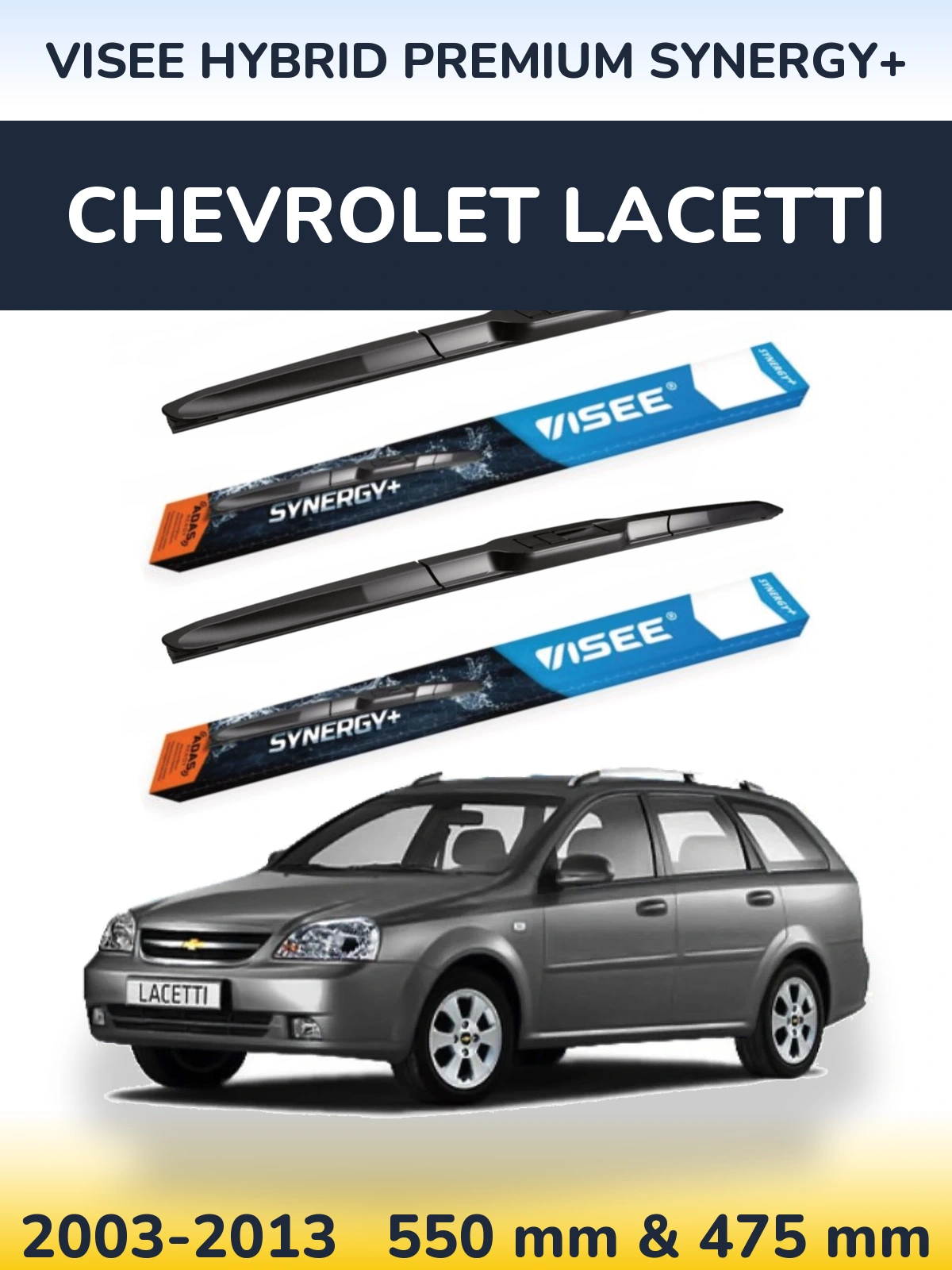 Front wiper blade set VISEE HYBRID PREMIUM SYNERGY+ 550 & 475 mm for Chevrolet Lacetti 2003-2013