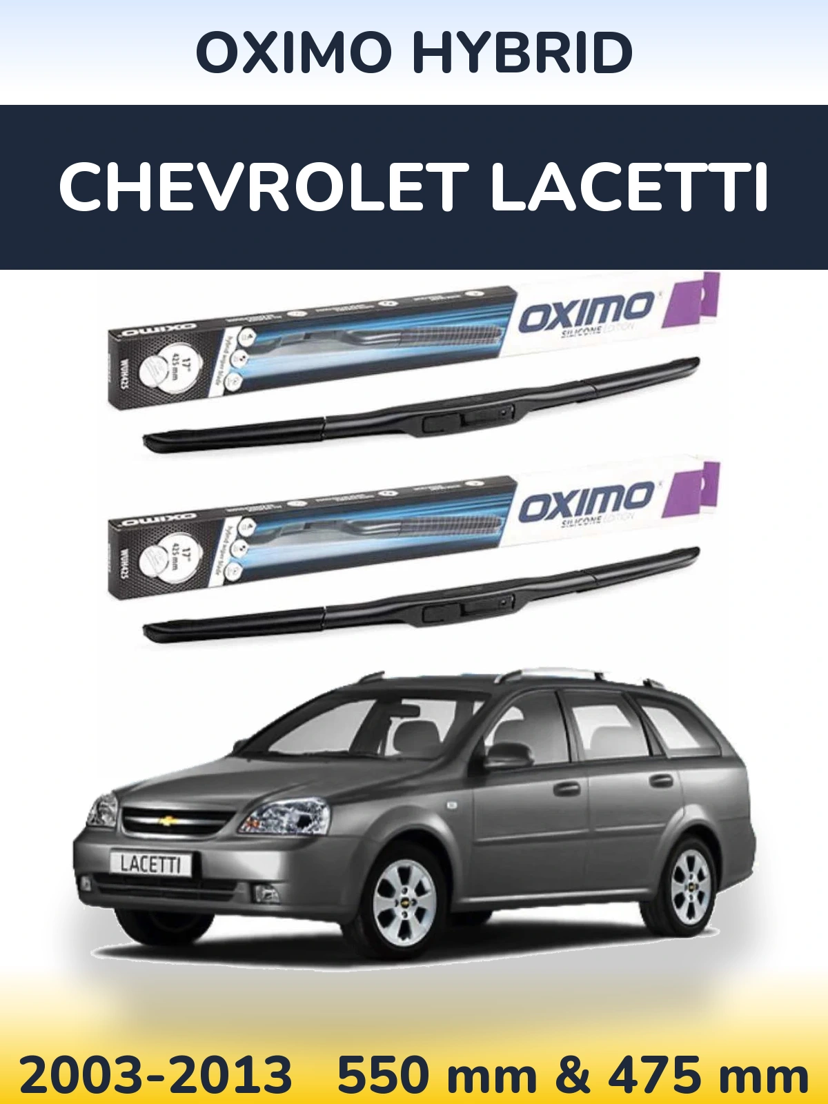 Front wiper blade set Oximo Hybrid 550 & 475 mm for Chevrolet Lacetti 2003-2013