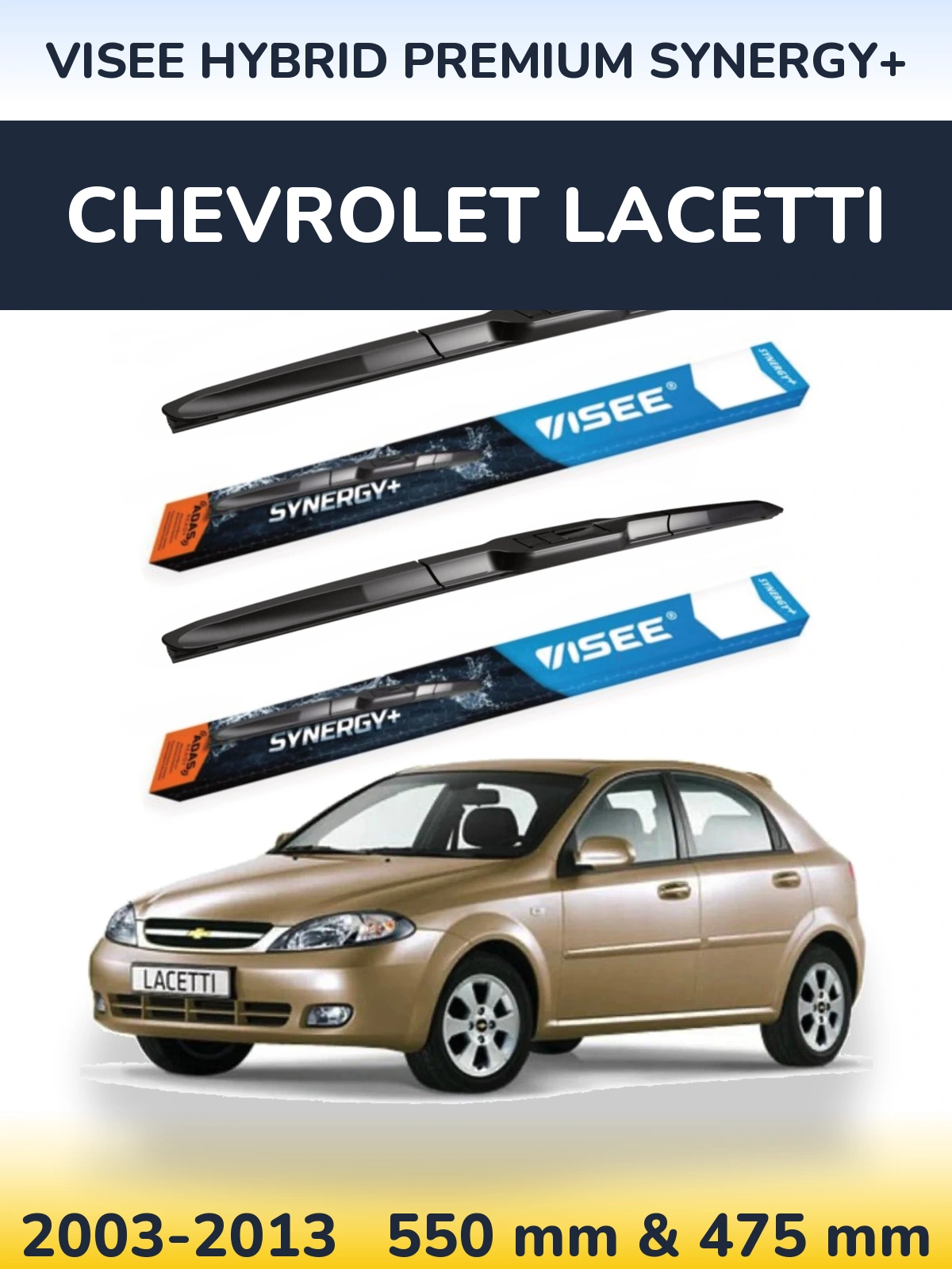 Front wiper blade set VISEE HYBRID PREMIUM SYNERGY+ 550 & 475 mm for Chevrolet Lacetti 2003-2013