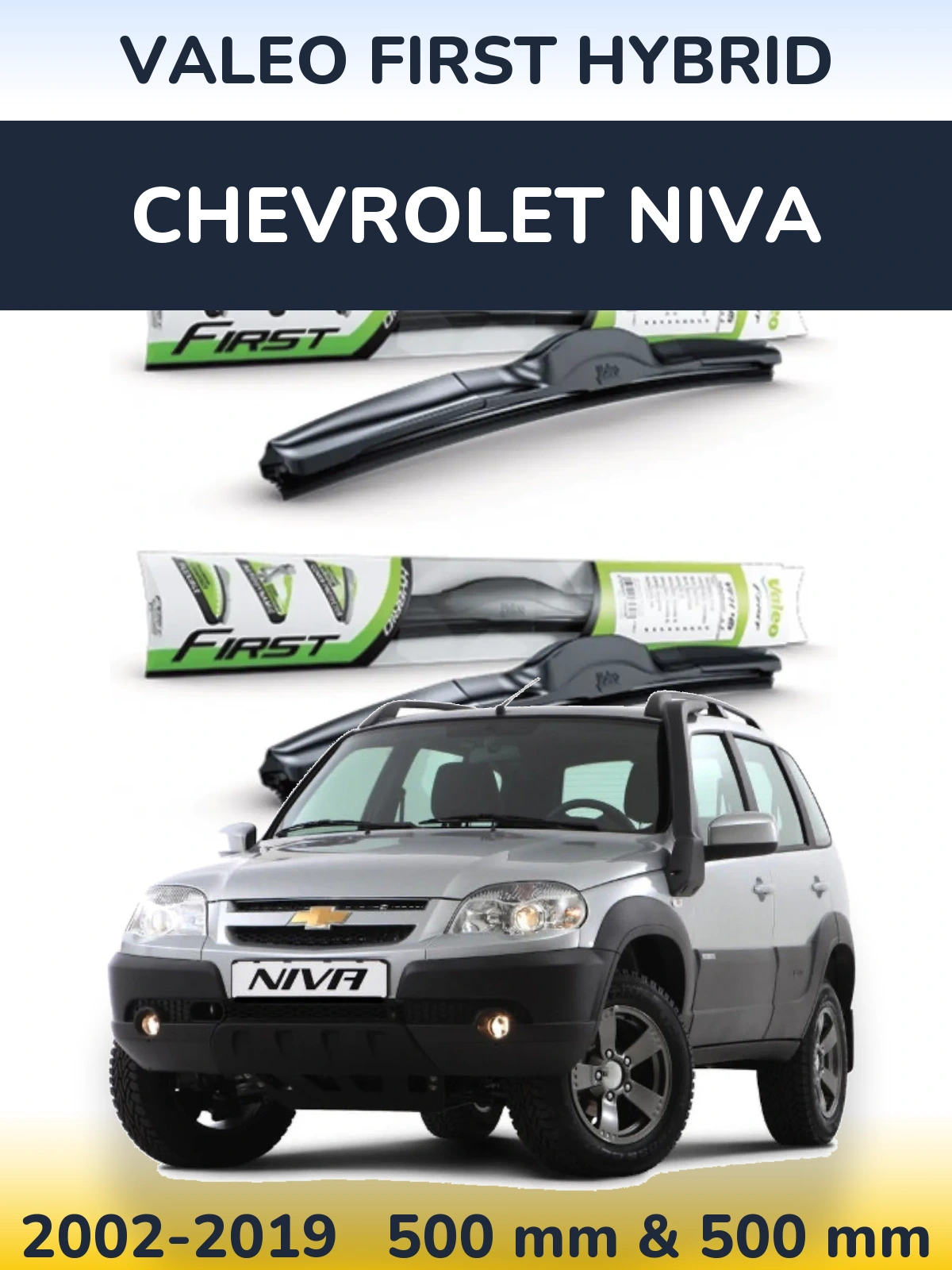 Front wiper blade set Valeo First Hybrid 500 & 500 mm for Chevrolet Niva 2002-2019