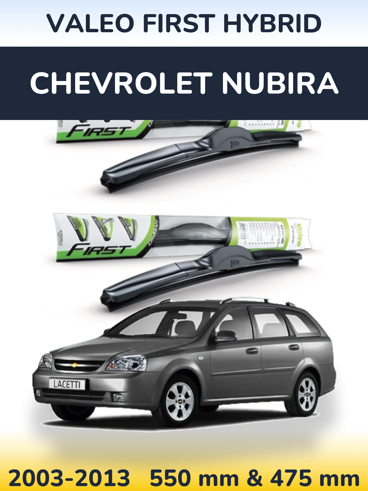 Front wiper blade set Valeo First Hybrid 550 & 475 mm for Chevrolet Nubira 2003-2013