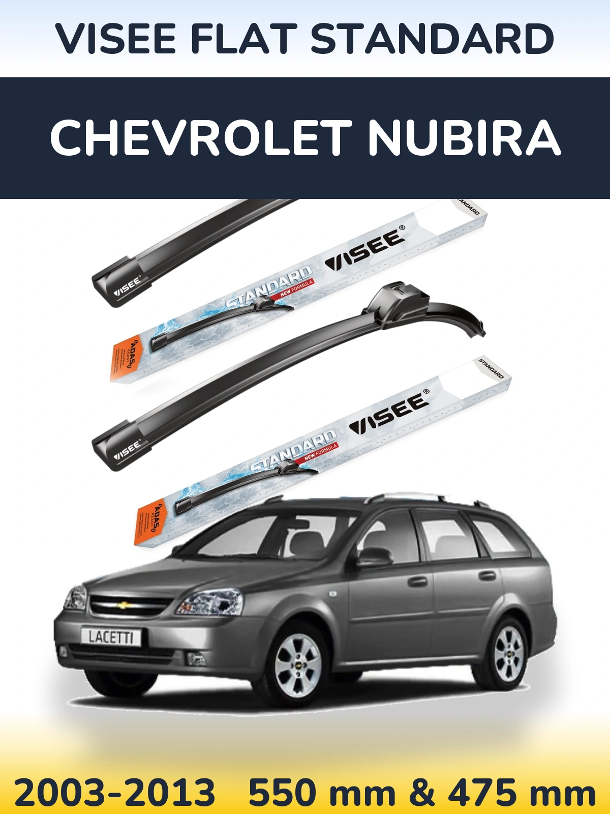 Front wiper blade set VISEE FLAT STANDARD 550 & 475 mm for Chevrolet Nubira 2003-2013