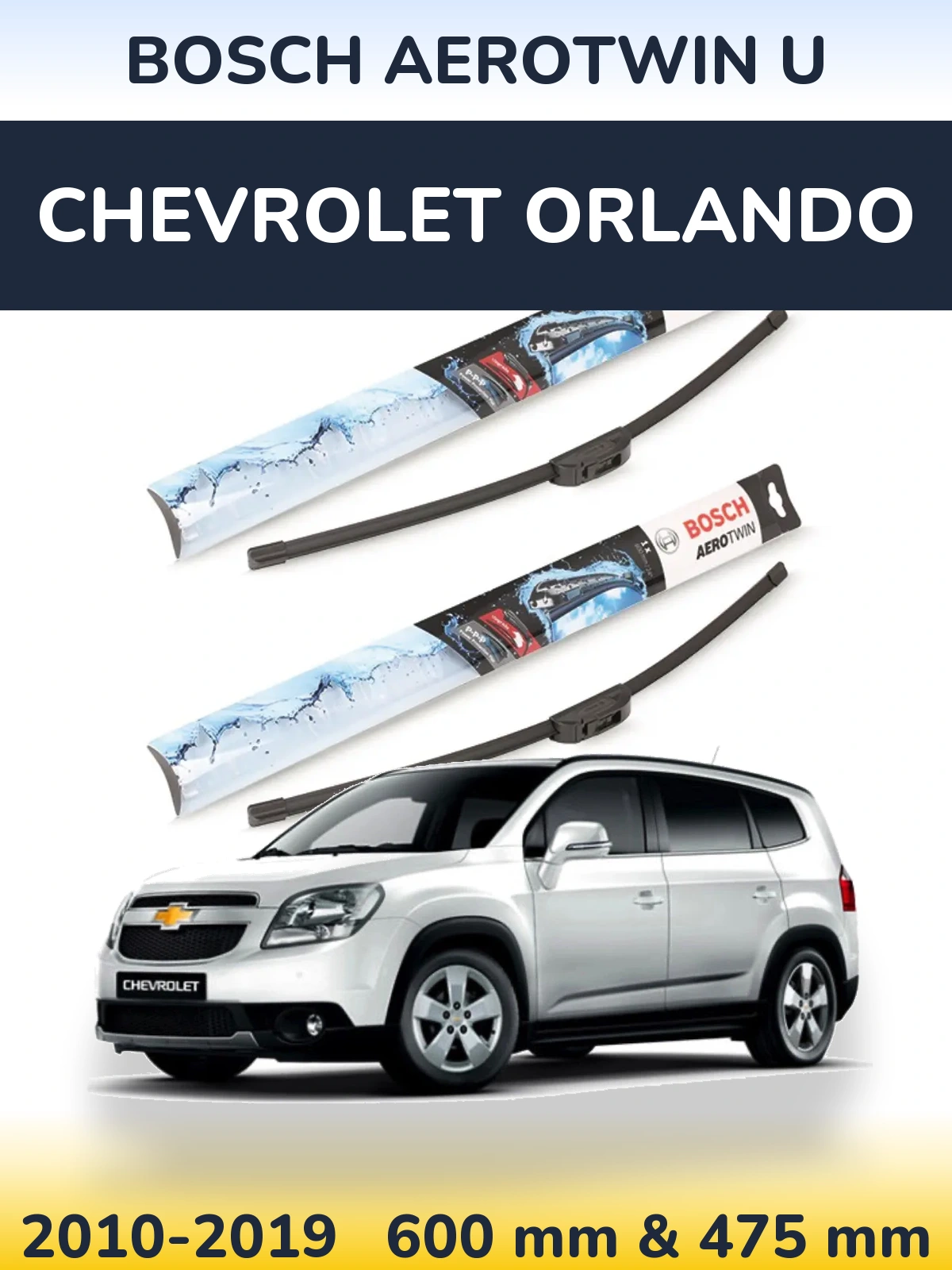 Front wiper blade set BOSCH AeroTwin U 600 & 475 mm for Chevrolet Orlando 2010-2019