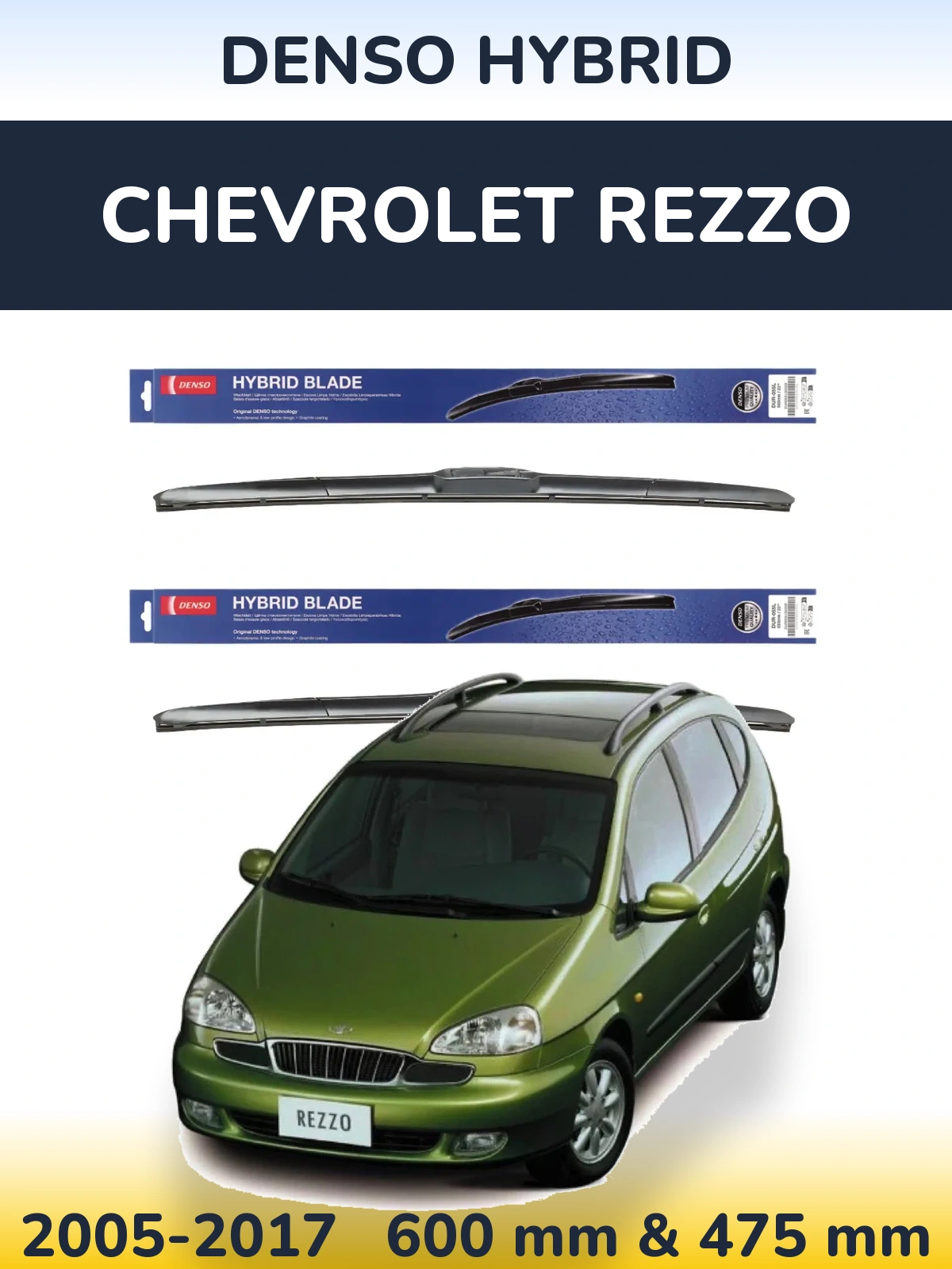 Front wiper blade set Denso Hybrid 600 & 475 mm for Chevrolet Rezzo 2005-2017