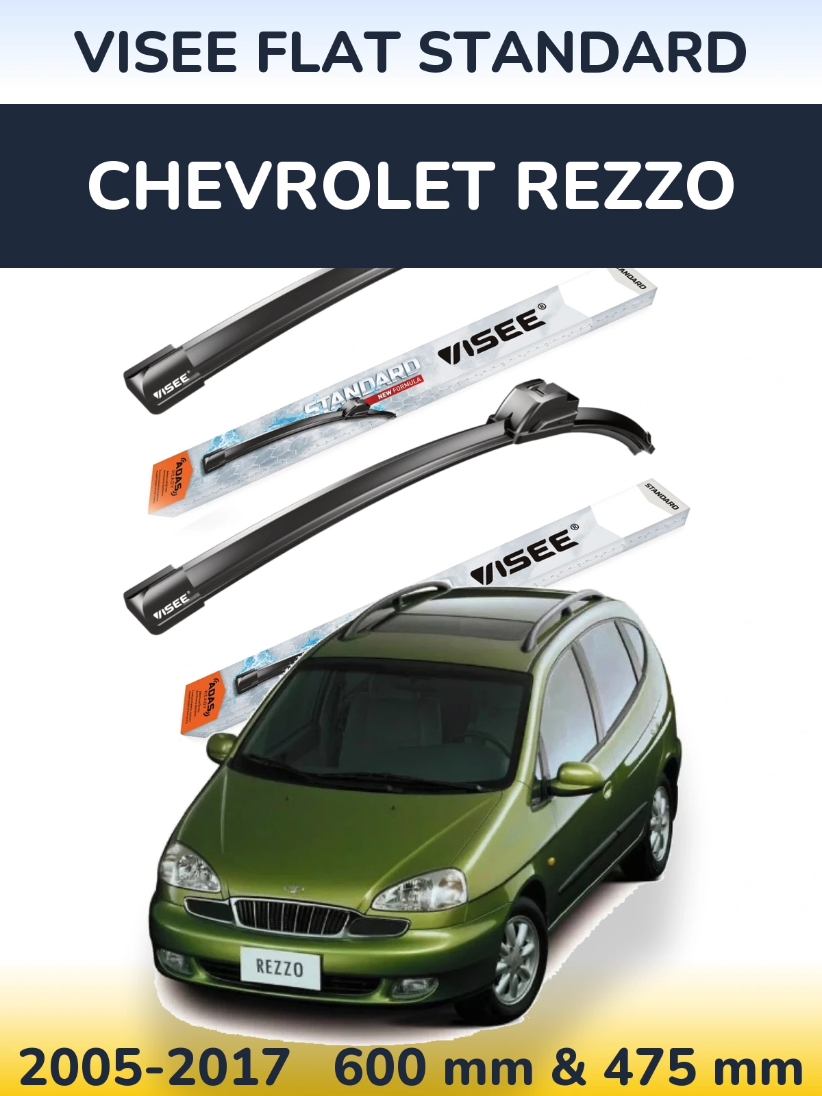 Front wiper blade set VISEE FLAT STANDARD 600 & 475 mm for Chevrolet Rezzo 2005-2017