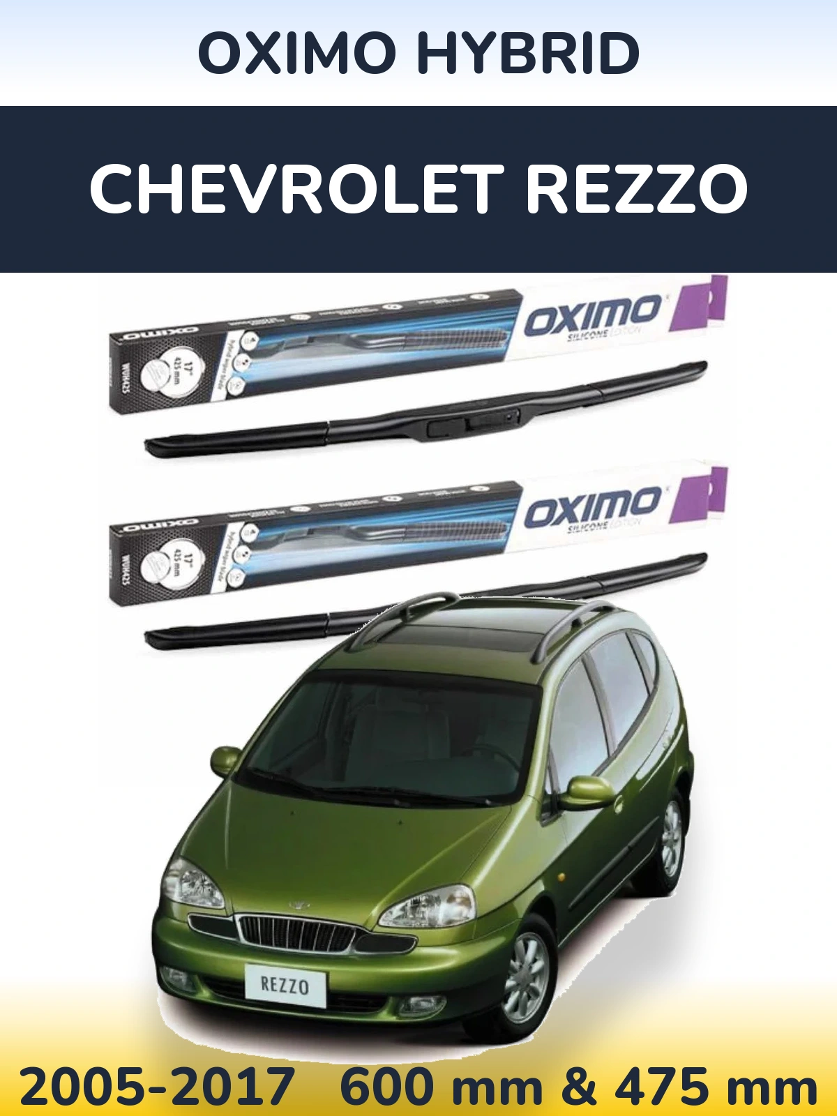 Front wiper blade set Oximo Hybrid 600 & 475 mm for Chevrolet Rezzo 2005-2017