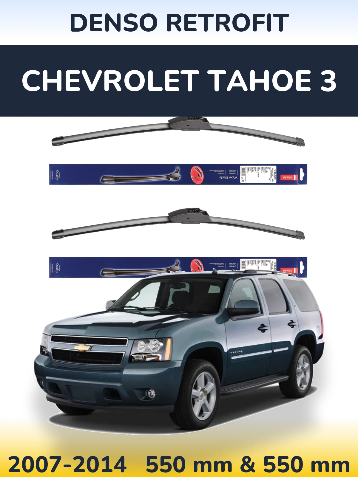 Front wiper blade set Denso Retrofit 550 & 550 mm for Chevrolet Tahoe 3 2007-2014