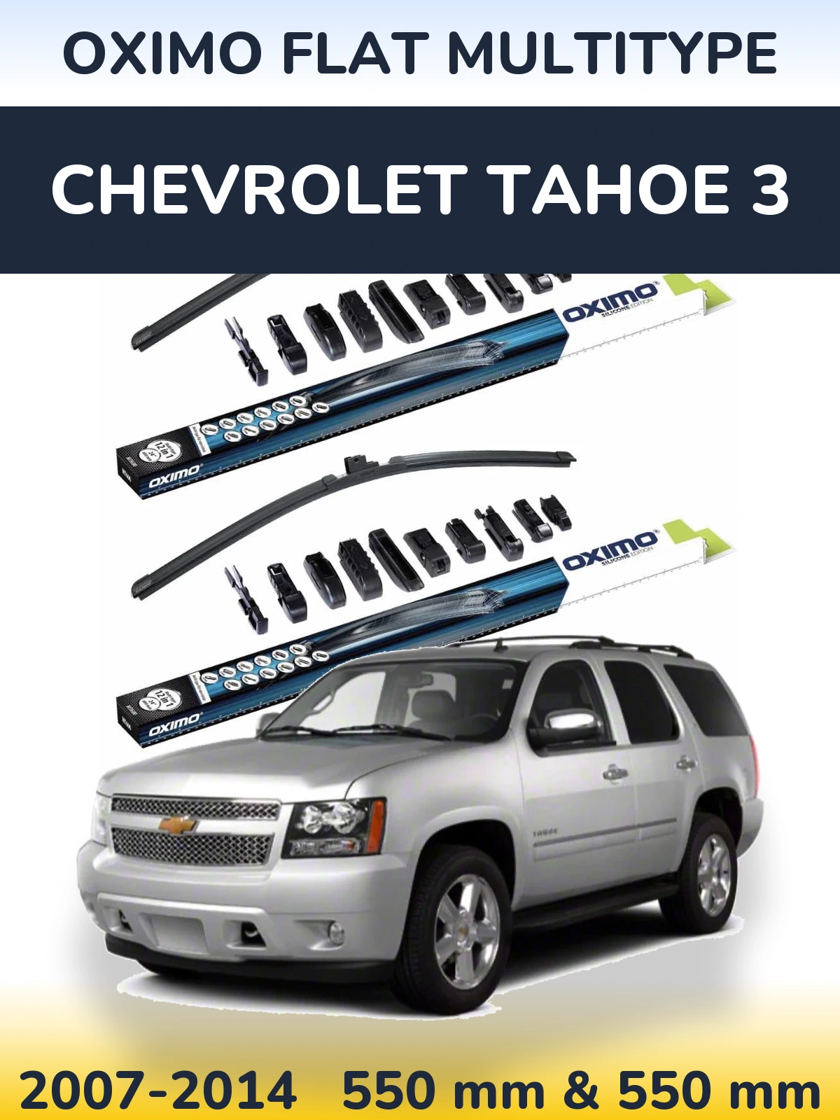 Front wiper blade set Oximo Flat MultiTypee 550 & 550 mm for Chevrolet Tahoe 3 2007-2014