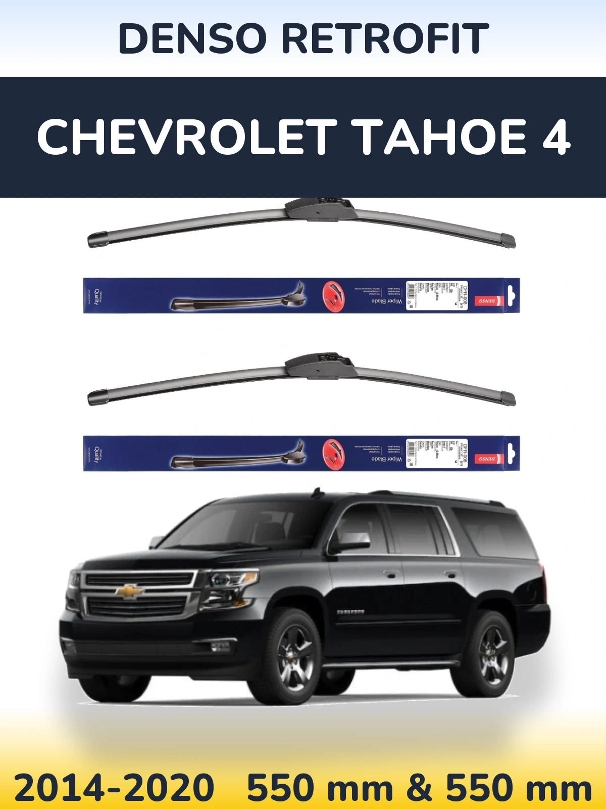 Front wiper blade set Denso Retrofit 550 & 550 mm for Chevrolet Tahoe 4 2014-2020