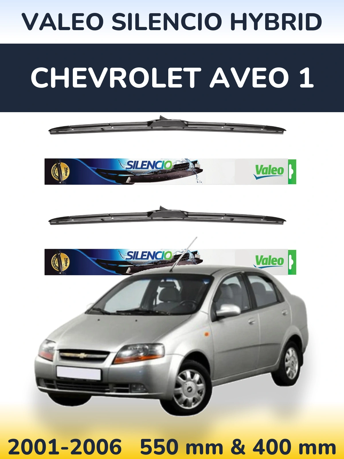 Комплект передніх щіток Valeo Silencio Hybrid 550 & 400 мм для Chevrolet Aveo 1 2001-2006
