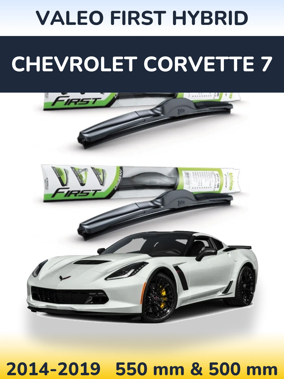 Комплект передних дворников Valeo First Hybrid 550 & 500 мм для Chevrolet Corvette 7 2014-2019