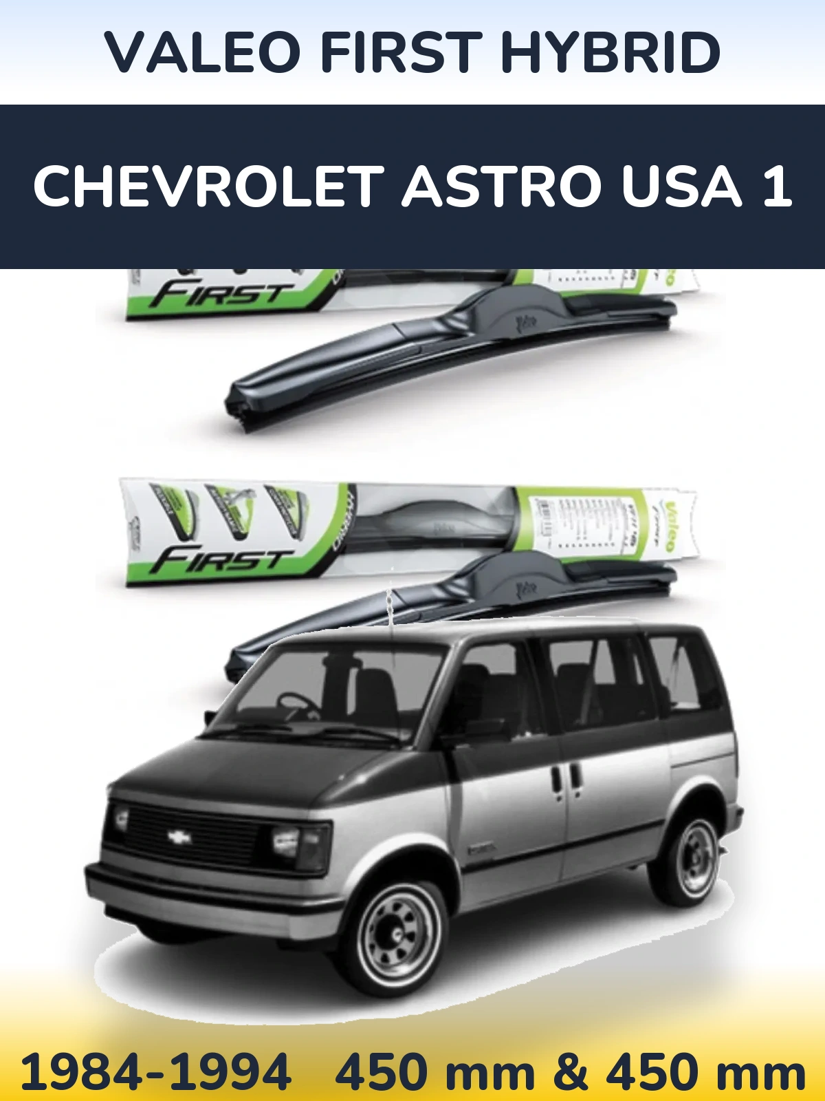 Комплект передних дворников Valeo First Hybrid 450 & 450 мм для Chevrolet Astro USA 1 1984-1994