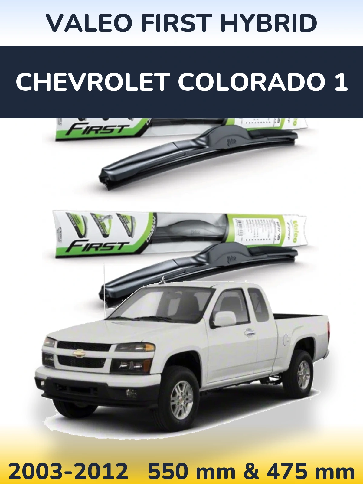Комплект передних дворников Valeo First Hybrid 550 & 475 мм для Chevrolet Colorado 1 2003-2012