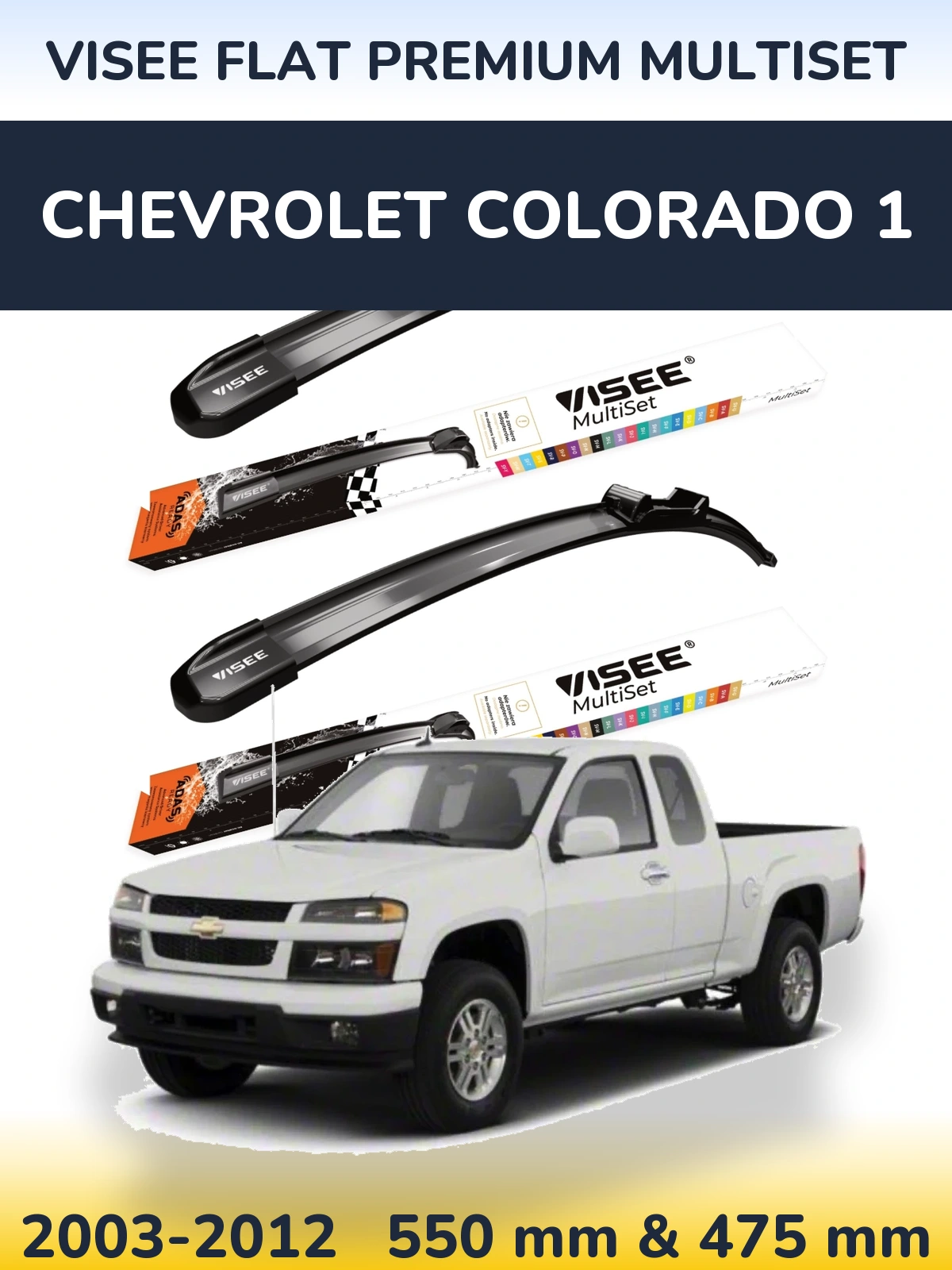 Front wiper blade set VISEE FLAT PREMIUM MultiSet 550 & 475 mm for Chevrolet Colorado 1 2003-2012