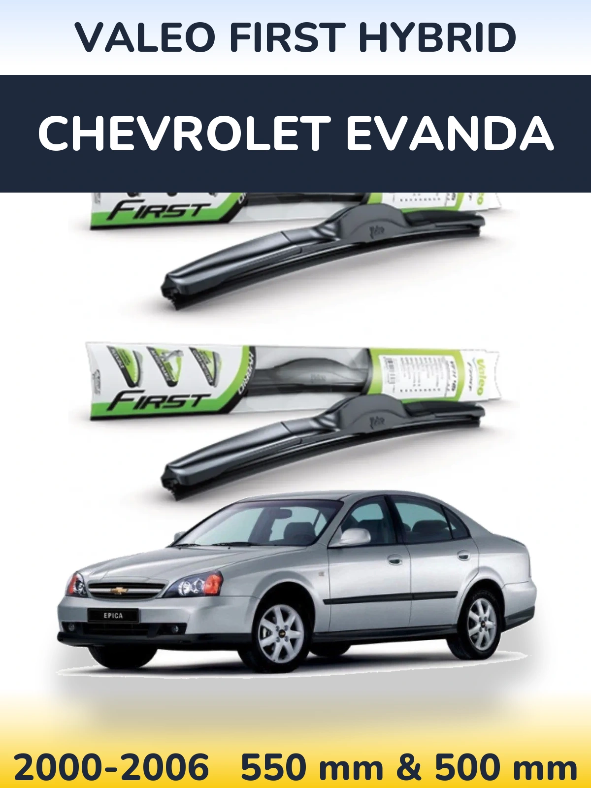 Front wiper blade set Valeo First Hybrid 550 & 500 mm for Chevrolet Evanda 2000-2006