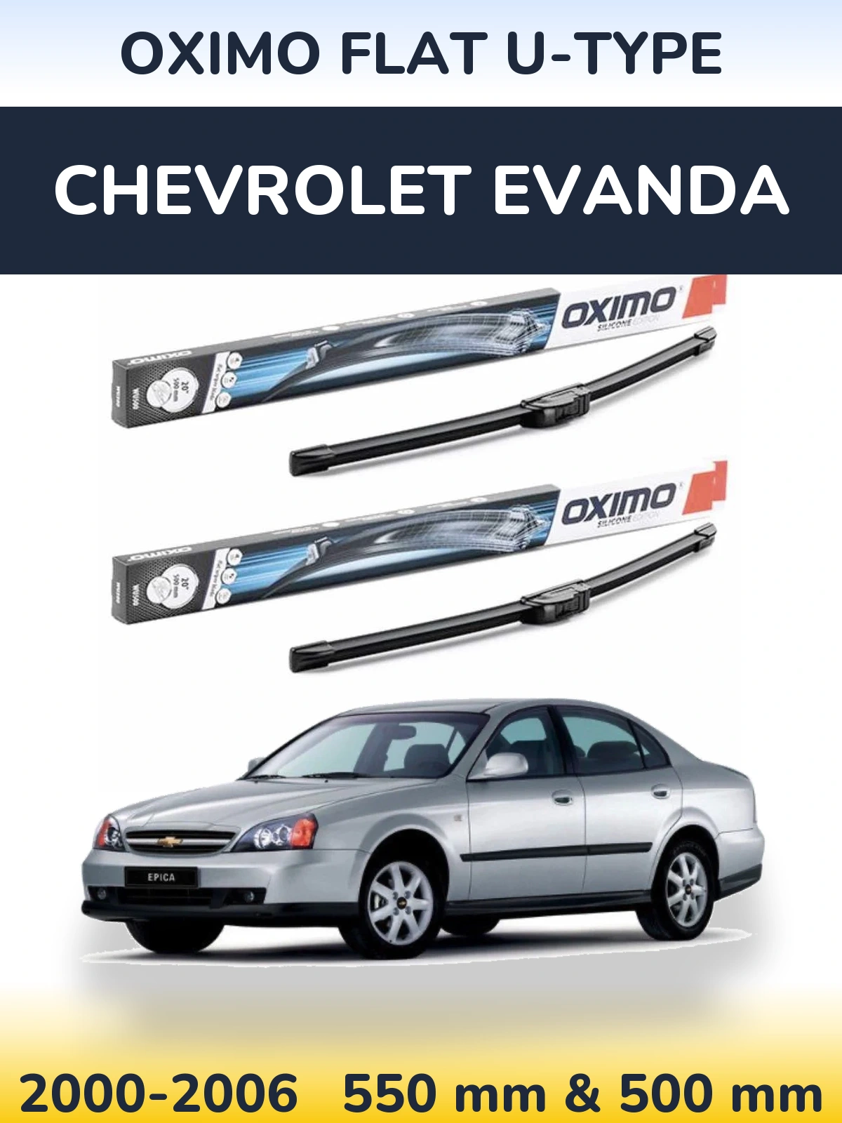 Front wiper blade set Oximo Flat U-type 550 & 500 mm for Chevrolet Evanda 2000-2006