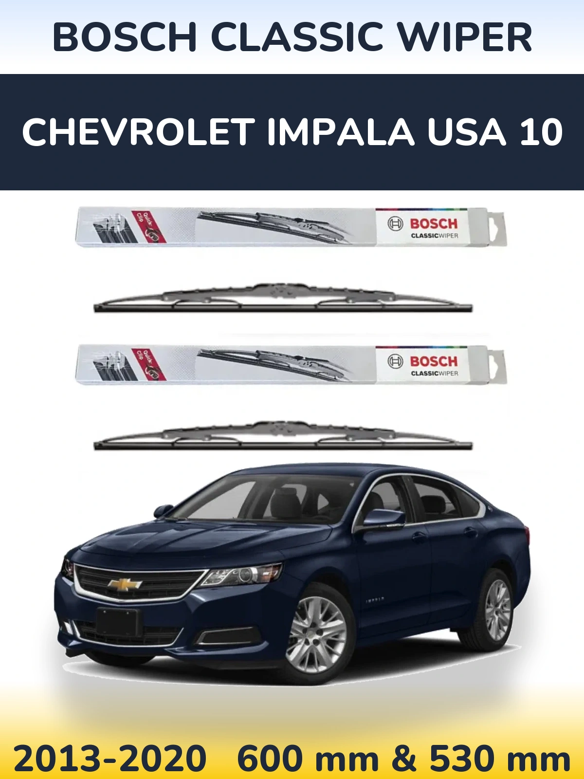 Front wiper blade set BOSCH Classic Wiper 600 & 530 mm for Chevrolet Impala USA 10 2013-2020
