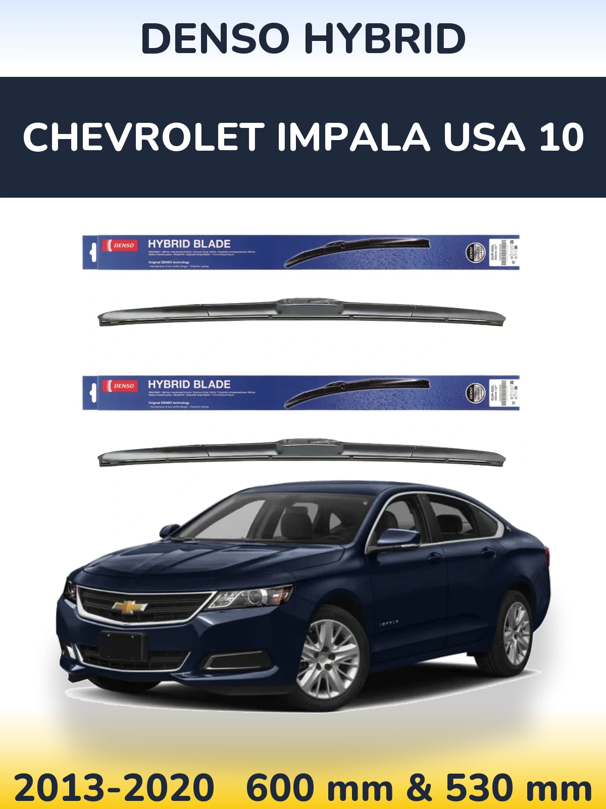 Front wiper blade set Denso Hybrid 600 & 530 mm for Chevrolet Impala USA 10 2013-2020