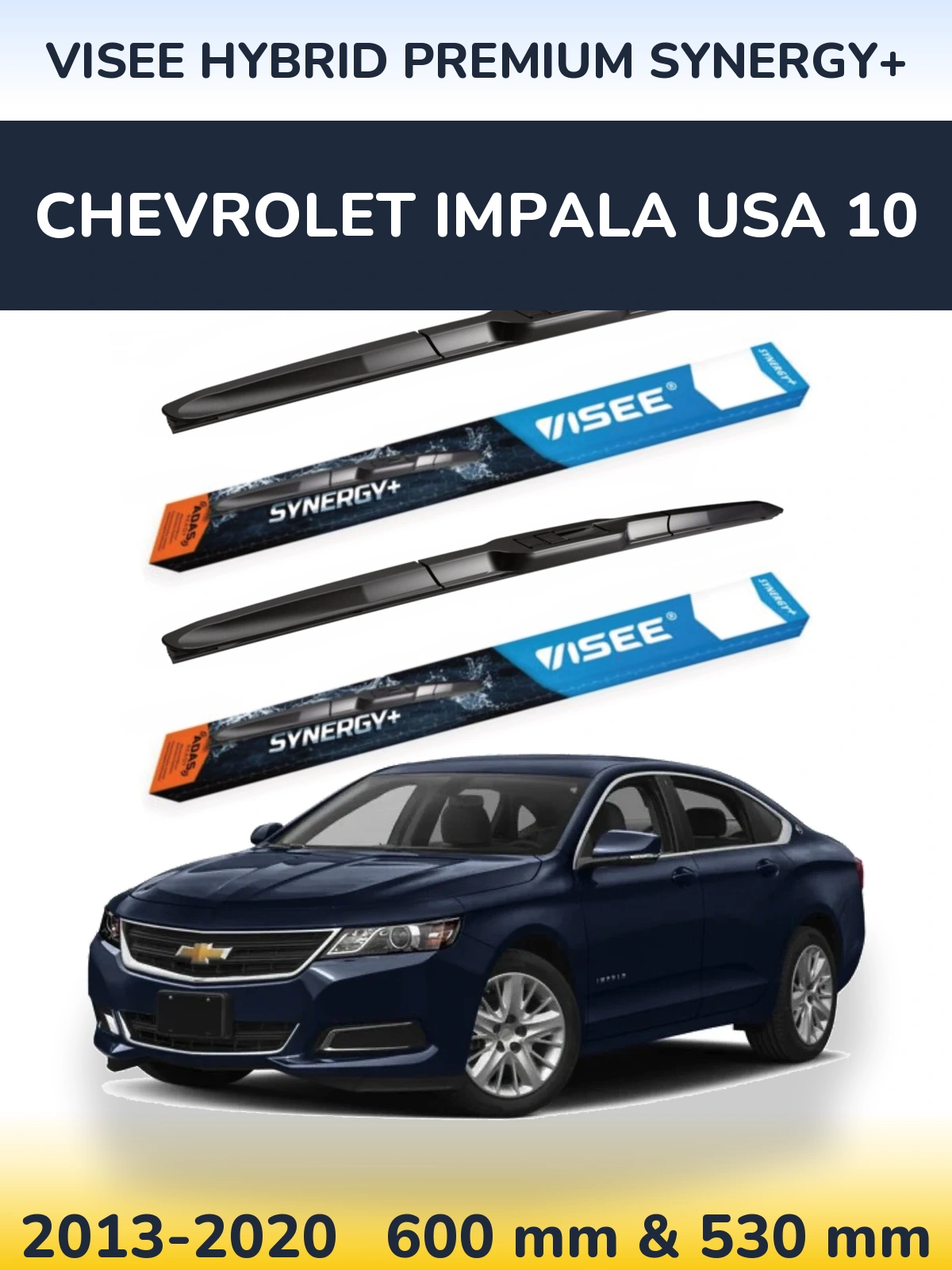 Front wiper blade set VISEE HYBRID PREMIUM SYNERGY+ 600 & 530 mm for Chevrolet Impala USA 10 2013-2020