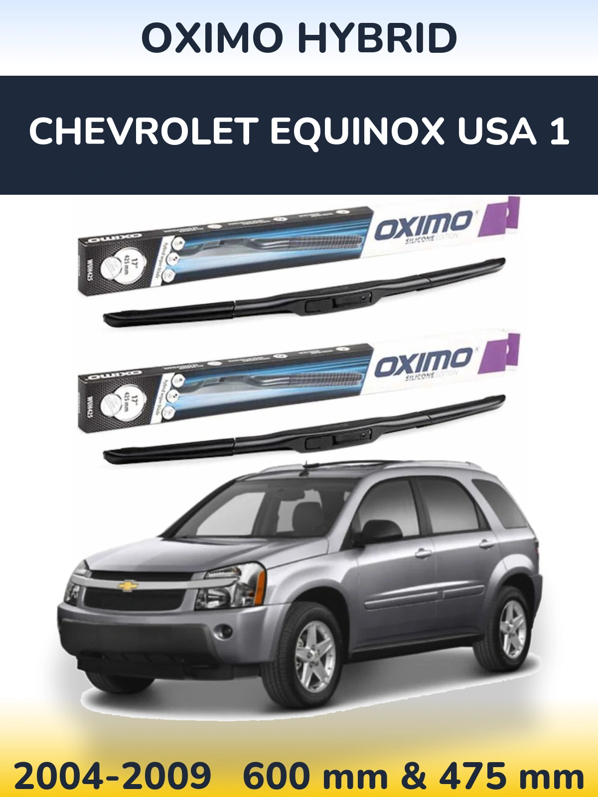 Front wiper blade set Oximo Hybrid 600 & 475 mm for Chevrolet Equinox USA 1 2004-2009