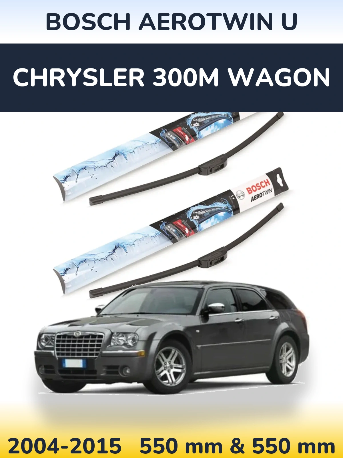 Front wiper blade set BOSCH AeroTwin U 550 & 550 mm for Chrysler 300M Wagon 2004-2015