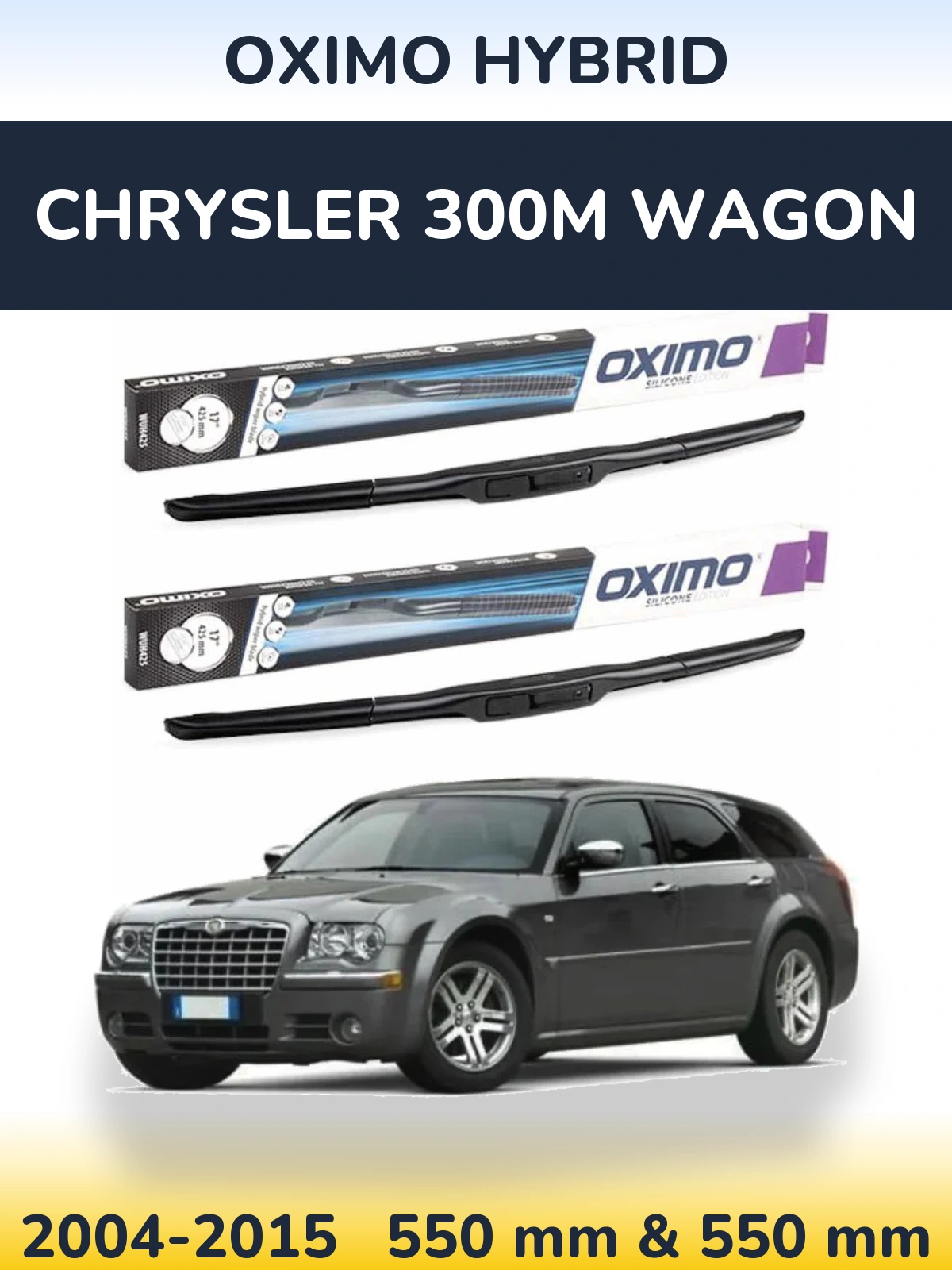 Front wiper blade set Oximo Hybrid 550 & 550 mm for Chrysler 300M Wagon 2004-2015