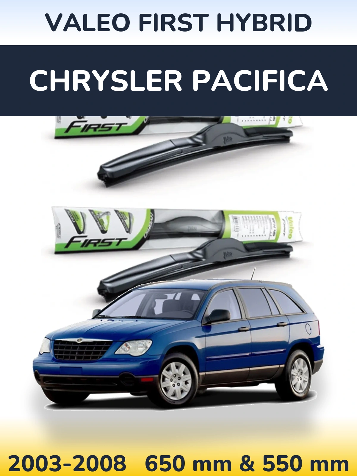 Front wiper blade set Valeo First Hybrid 650 & 550 mm for Chrysler Pacifica 2003-2008