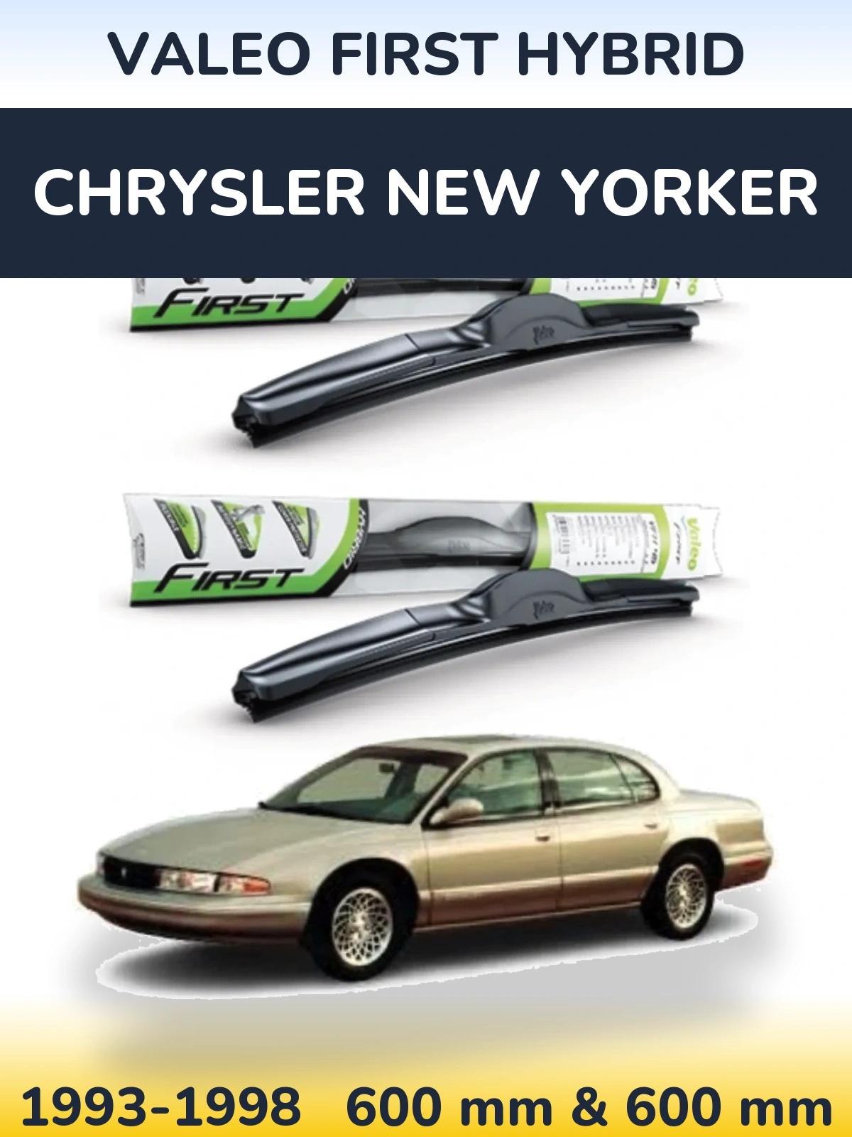 Front wiper blade set Valeo First Hybrid 600 & 600 mm for Chrysler New Yorker 1993-1998