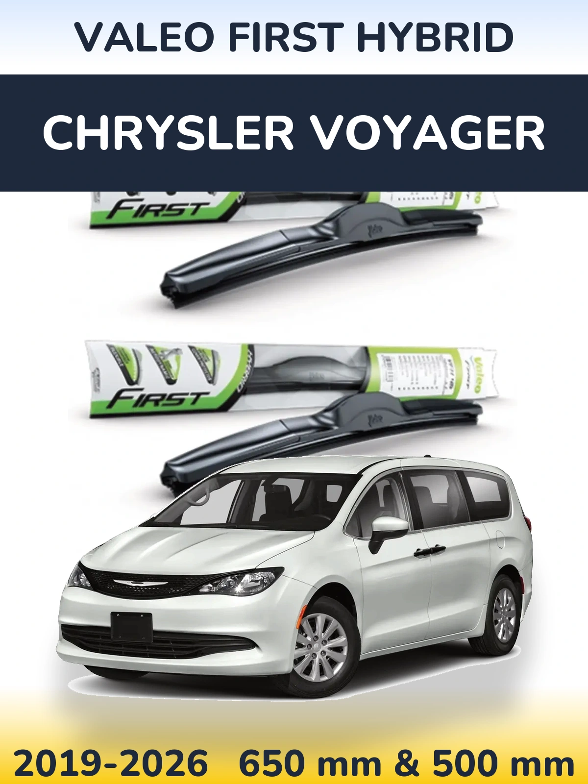 Комплект передних дворников Valeo First Hybrid 650 & 500 мм для Chrysler Voyager 2019-2026