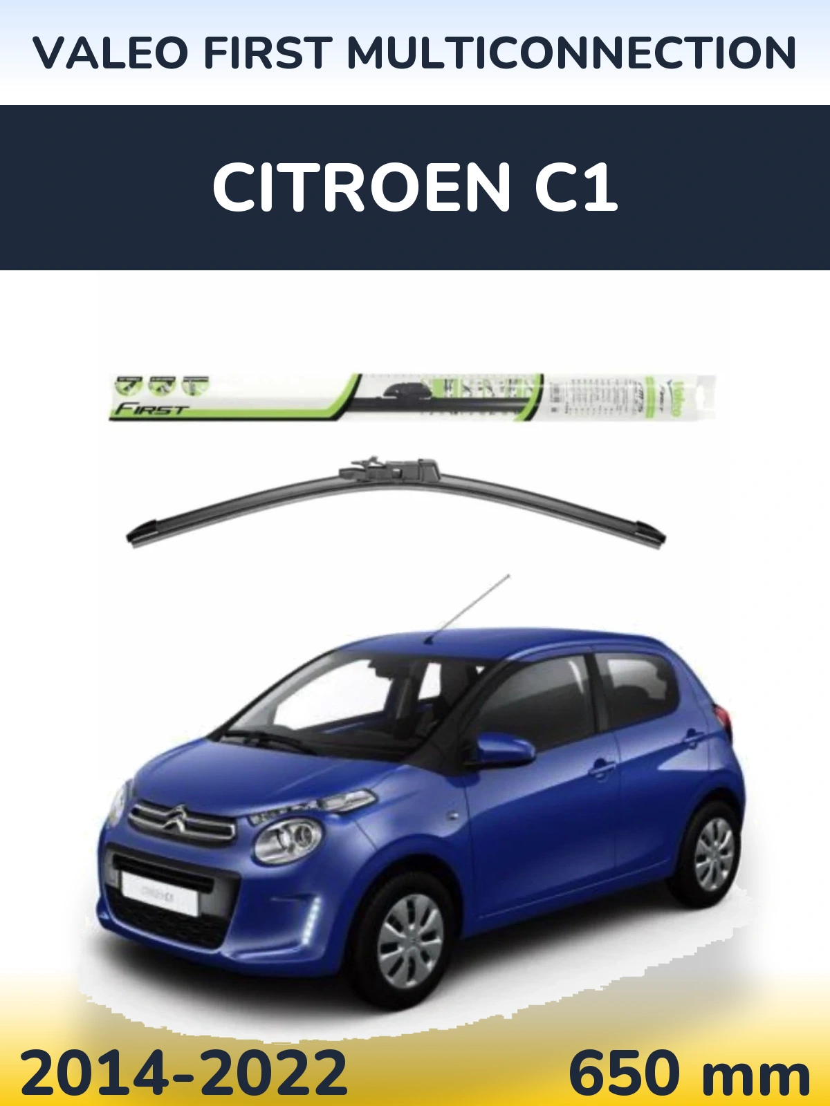 Front wiper blade Valeo First MultiConnection 650 mm for Citroen C1 2014-2022