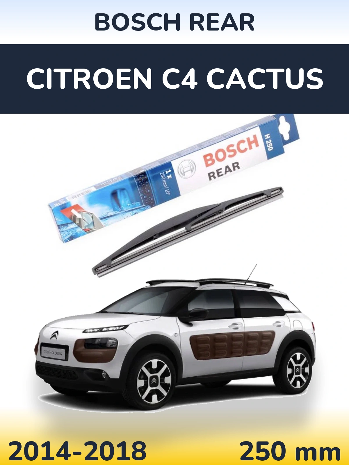 Rear wiper blade BOSCH Rear 250 mm for Citroen C4 Cactus 2014-2018