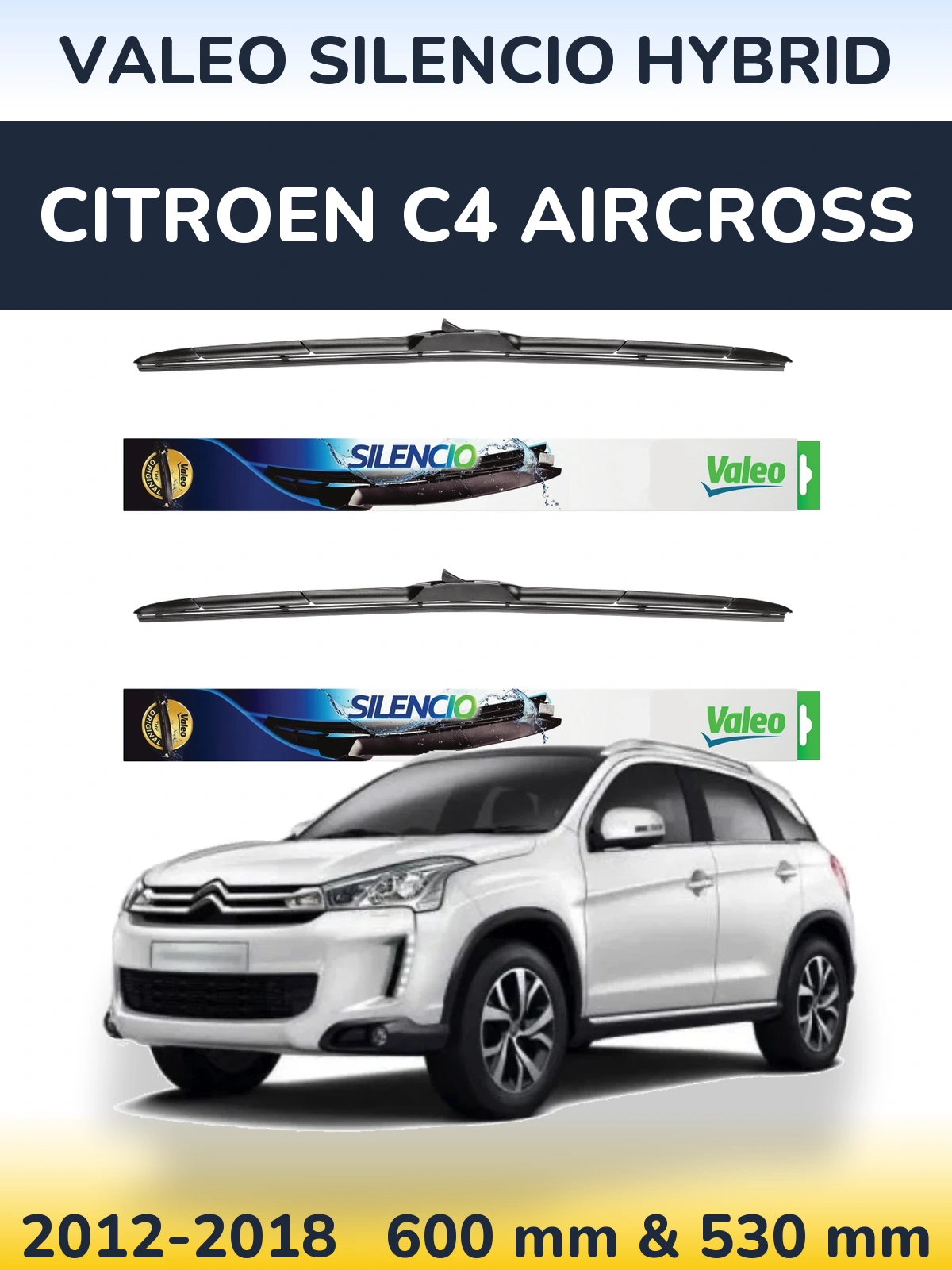 Front wiper blade set Valeo Silencio Hybrid 600 & 530 mm for Citroen C4 Aircross 2012-2018