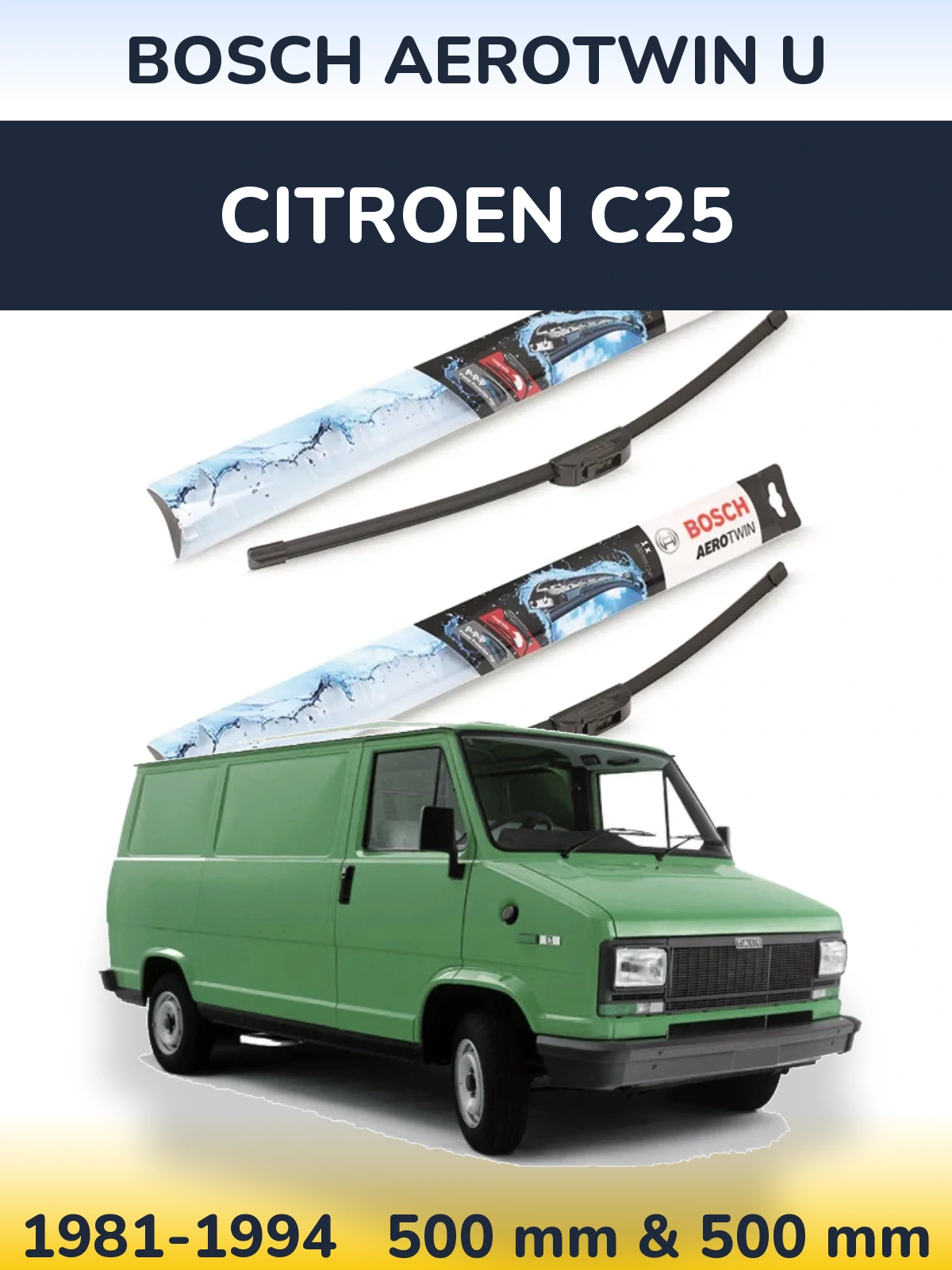 Front wiper blade set BOSCH AeroTwin U 500 & 500 mm for Citroen C25 1981-1994