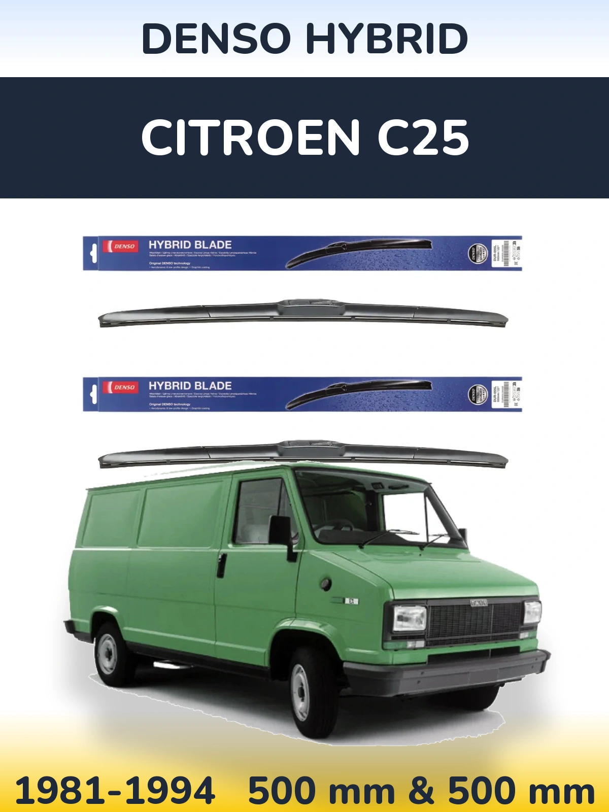Front wiper blade set Denso Hybrid 500 & 500 mm for Citroen C25 1981-1994