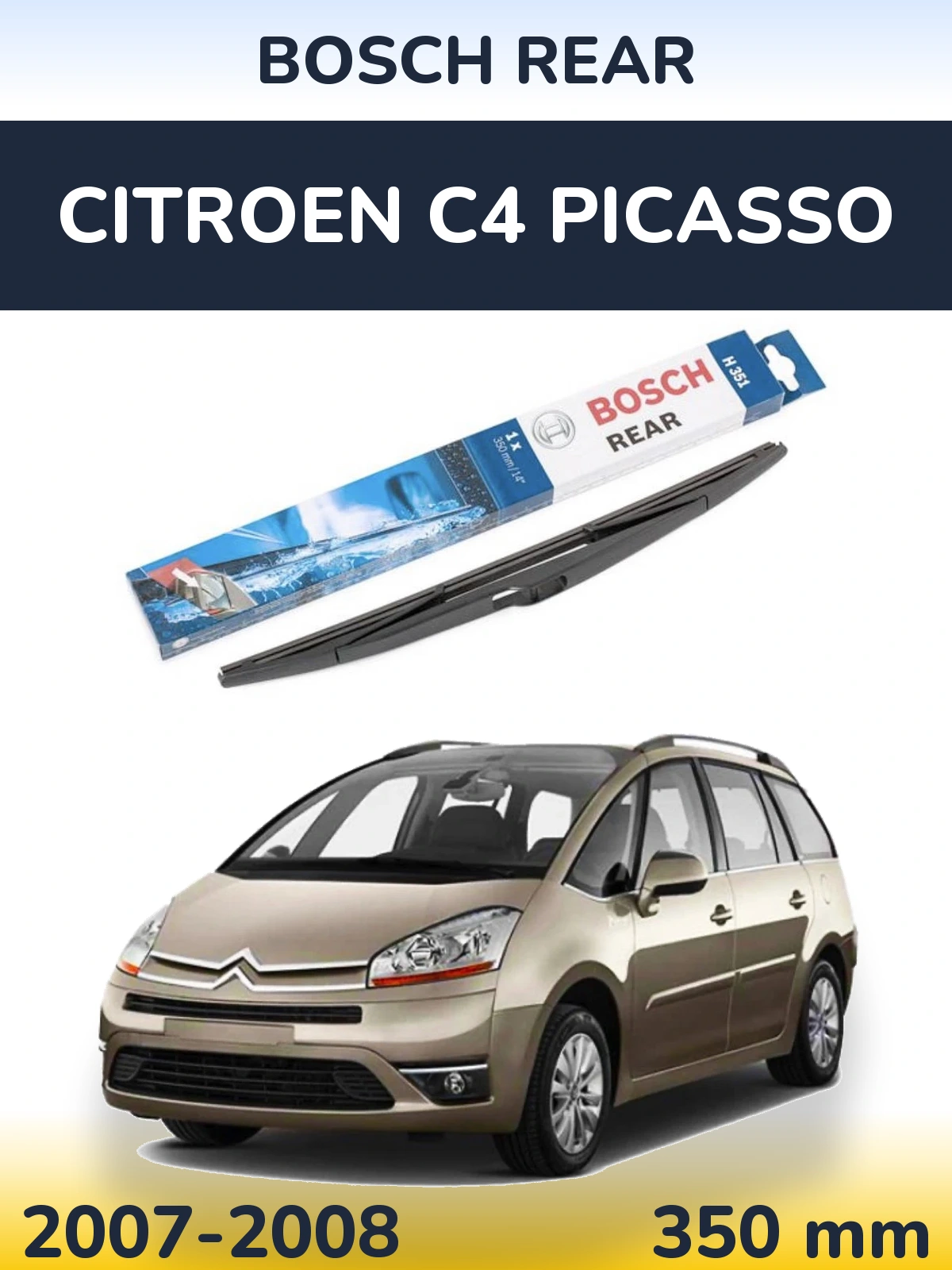 Rear wiper blade BOSCH Rear 350 mm for Citroen C4 Picasso 2007-2008