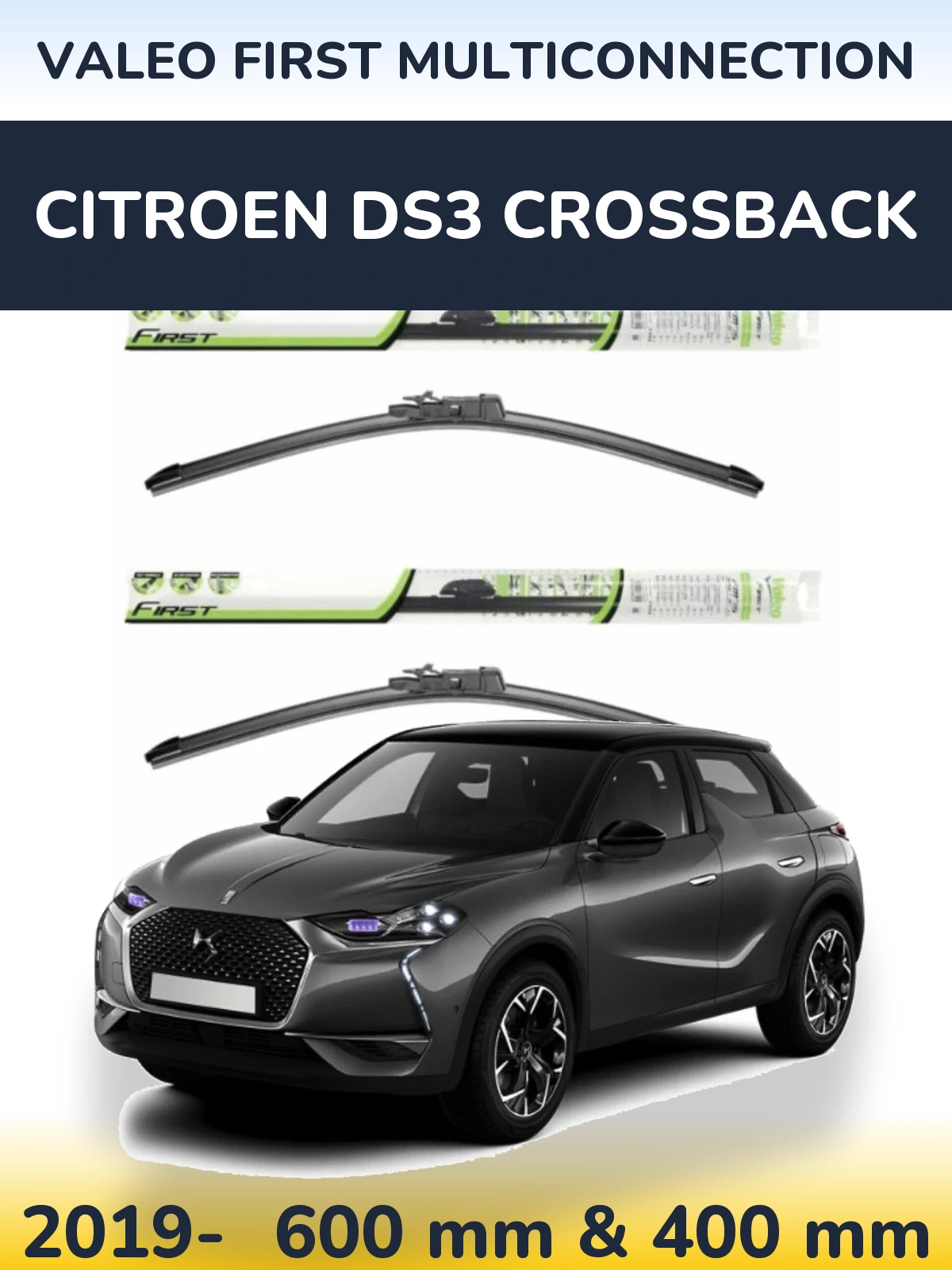 Front wiper blade set Valeo First MultiConnection 600 & 400 mm for Citroen DS3 Crossback 2019-2026