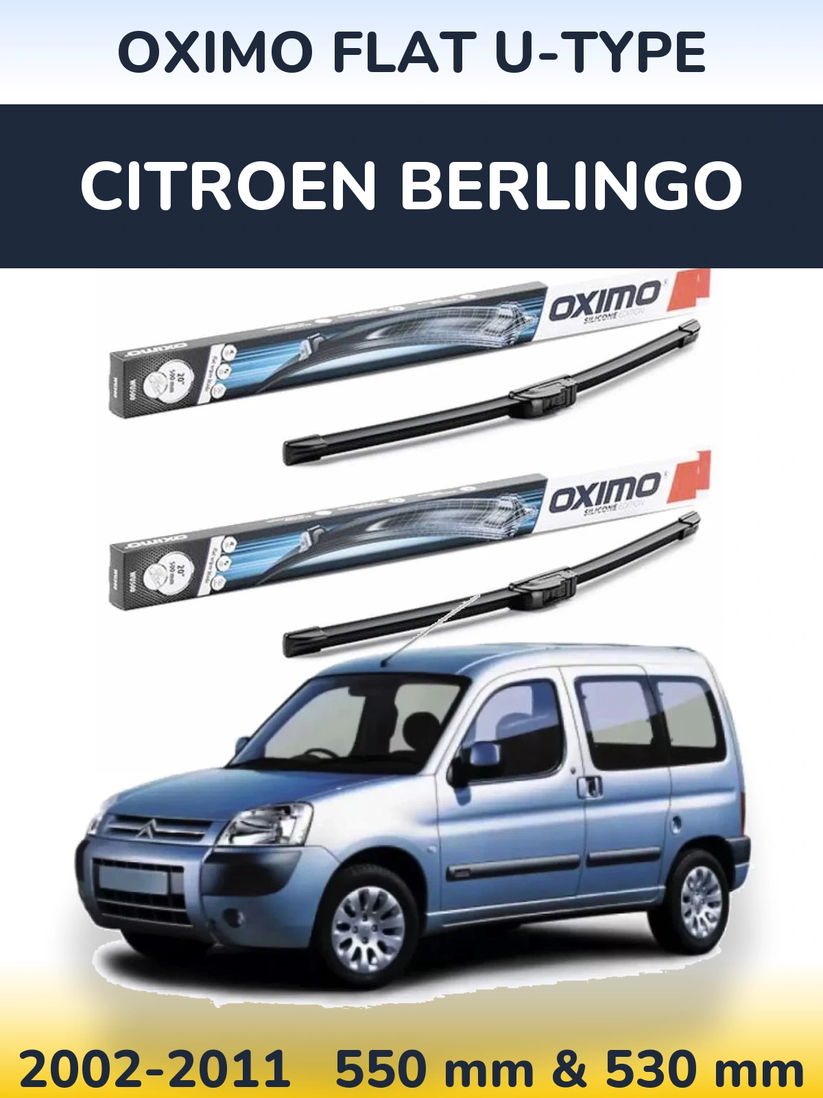 Комплект передніх щіток Oximo Flat U-type 550 & 530 мм для Citroen Berlingo 2002-2011