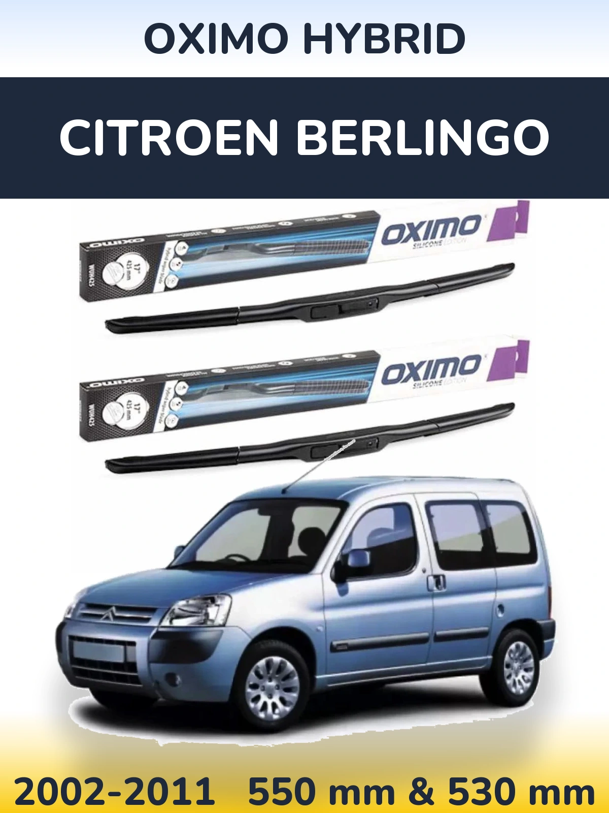 Front wiper blade set Oximo Hybrid 550 & 530 mm for Citroen Berlingo 2002-2011