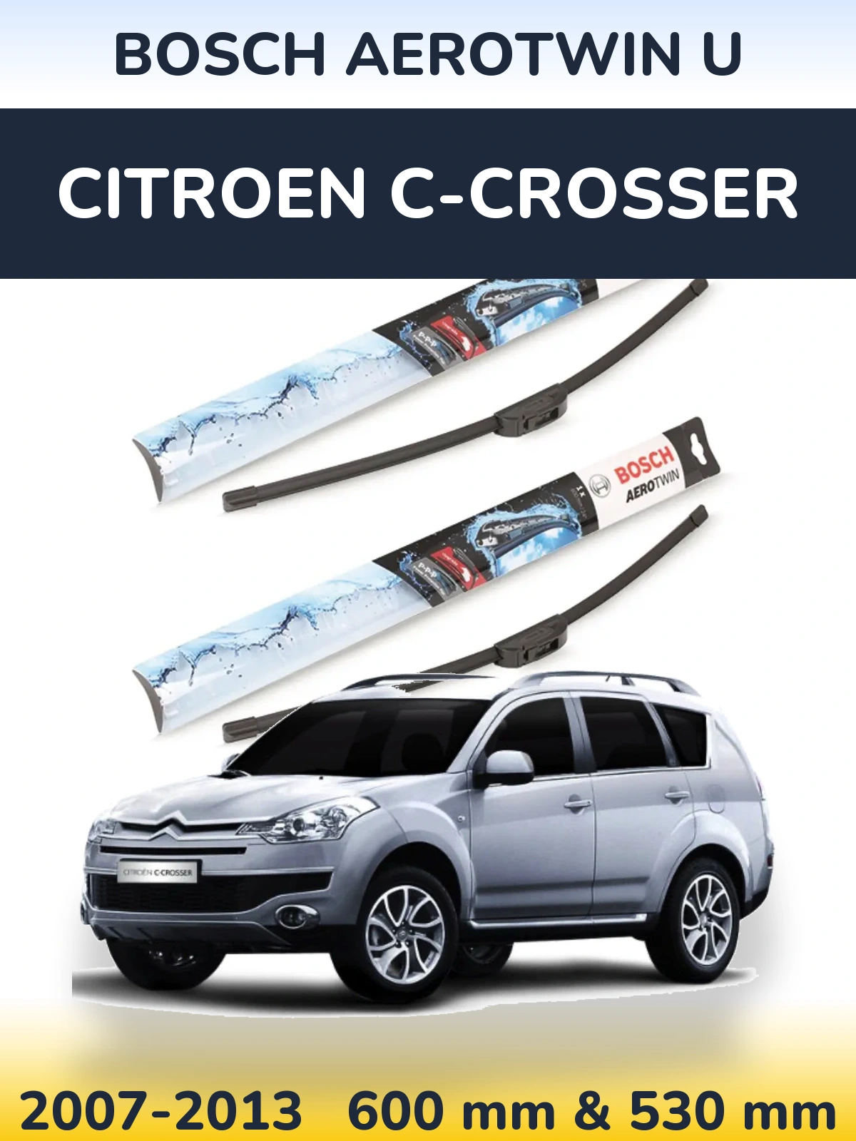 Комплект передних дворников BOSCH AeroTwin U 600 & 530 мм для Citroen C-Crosser 2007-2013
