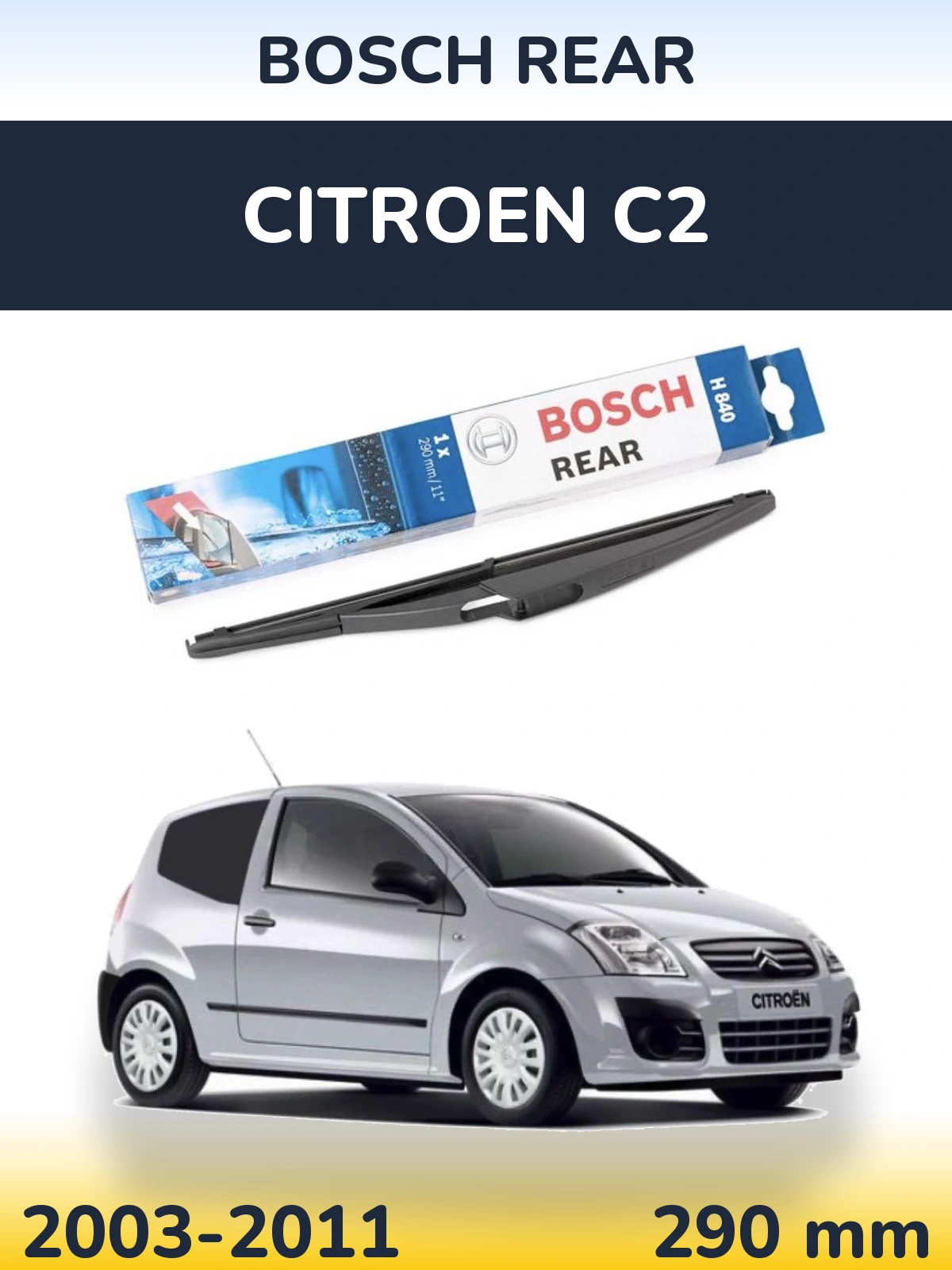 Rear wiper blade BOSCH Rear 290 mm for Citroen C2 2003-2011